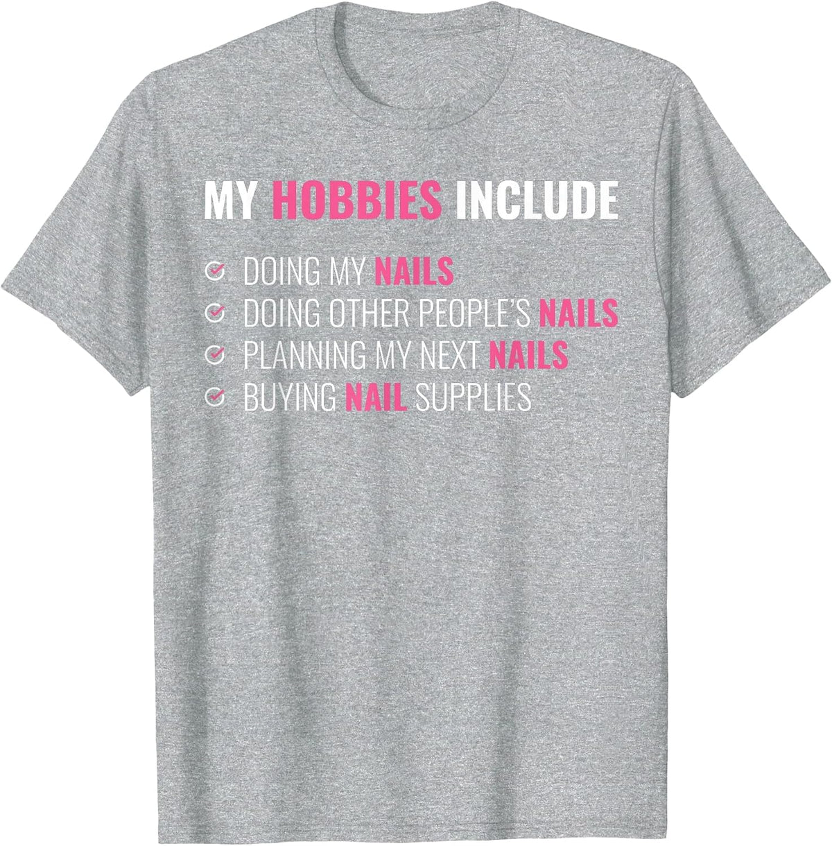Funny Nail Tech T-Shirt - Heather Grey