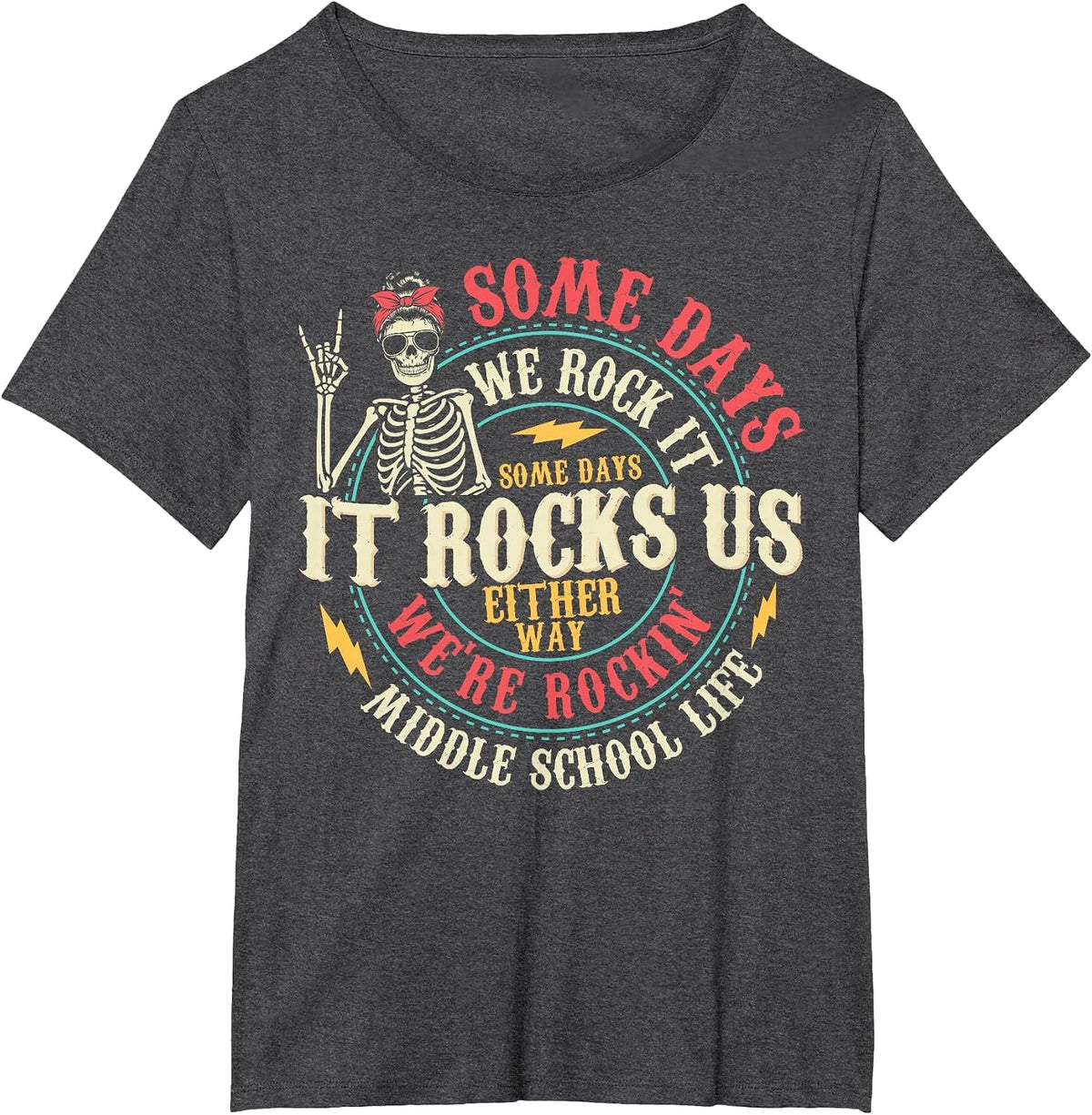 Some Days We Rock It Some Days It Rocks Us Middle School T-Shirt - Dark Heather Grey