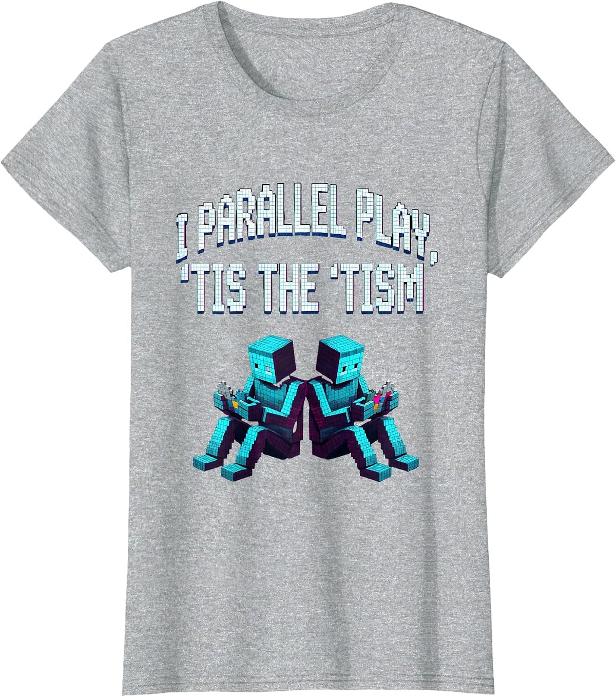 Women's I Parallel Play, 'Tis The 'Tism Funny Autism Awareness Meme T-Shirt - Heather Grey
