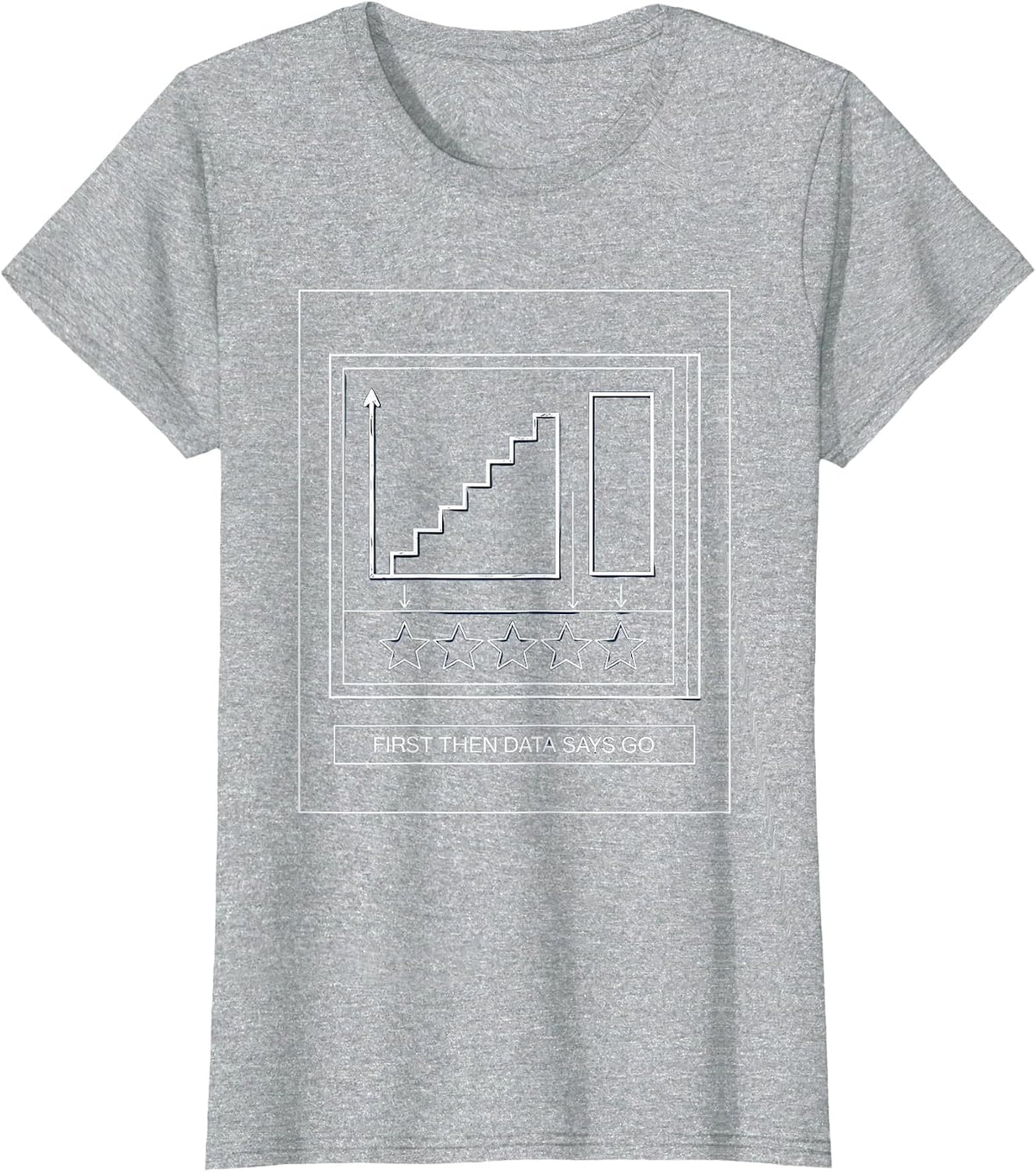 First Then Data Says Go Funny Silly Goose Special Education T-Shirt - Heather Grey