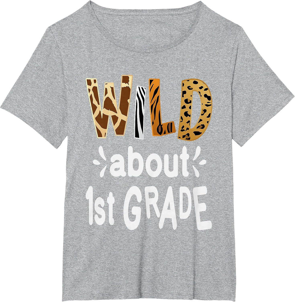 Wild About 1St Grade, Teacher Student First Day of School T-Shirt - Heather Grey