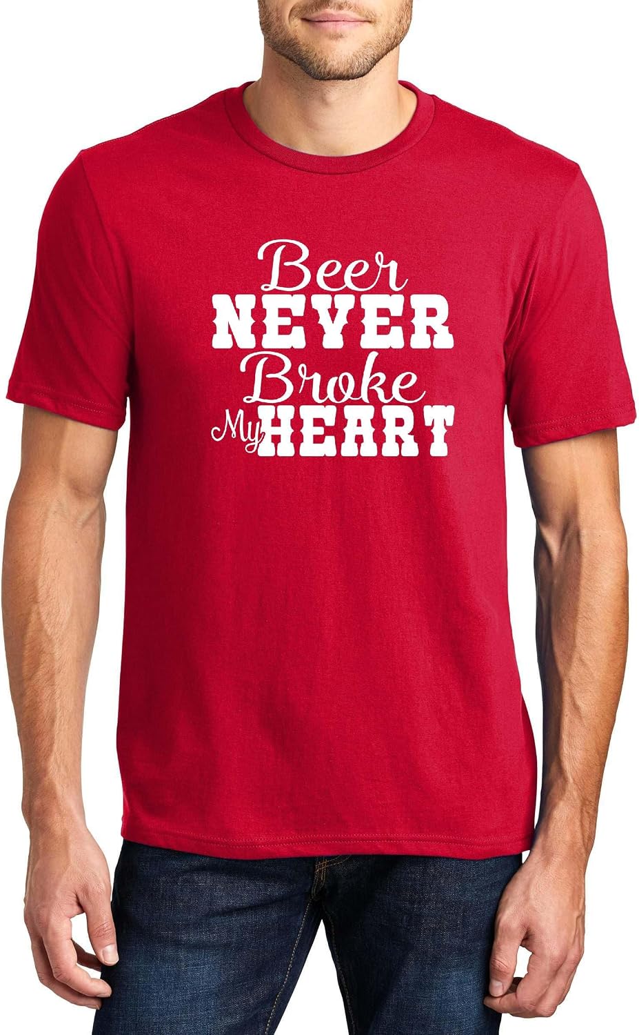 Beer Never Broke My Heart Funny Drinking Quote Graphic Top Ringspun Cotton Tee Adult Men Women - Mens Crew Red
