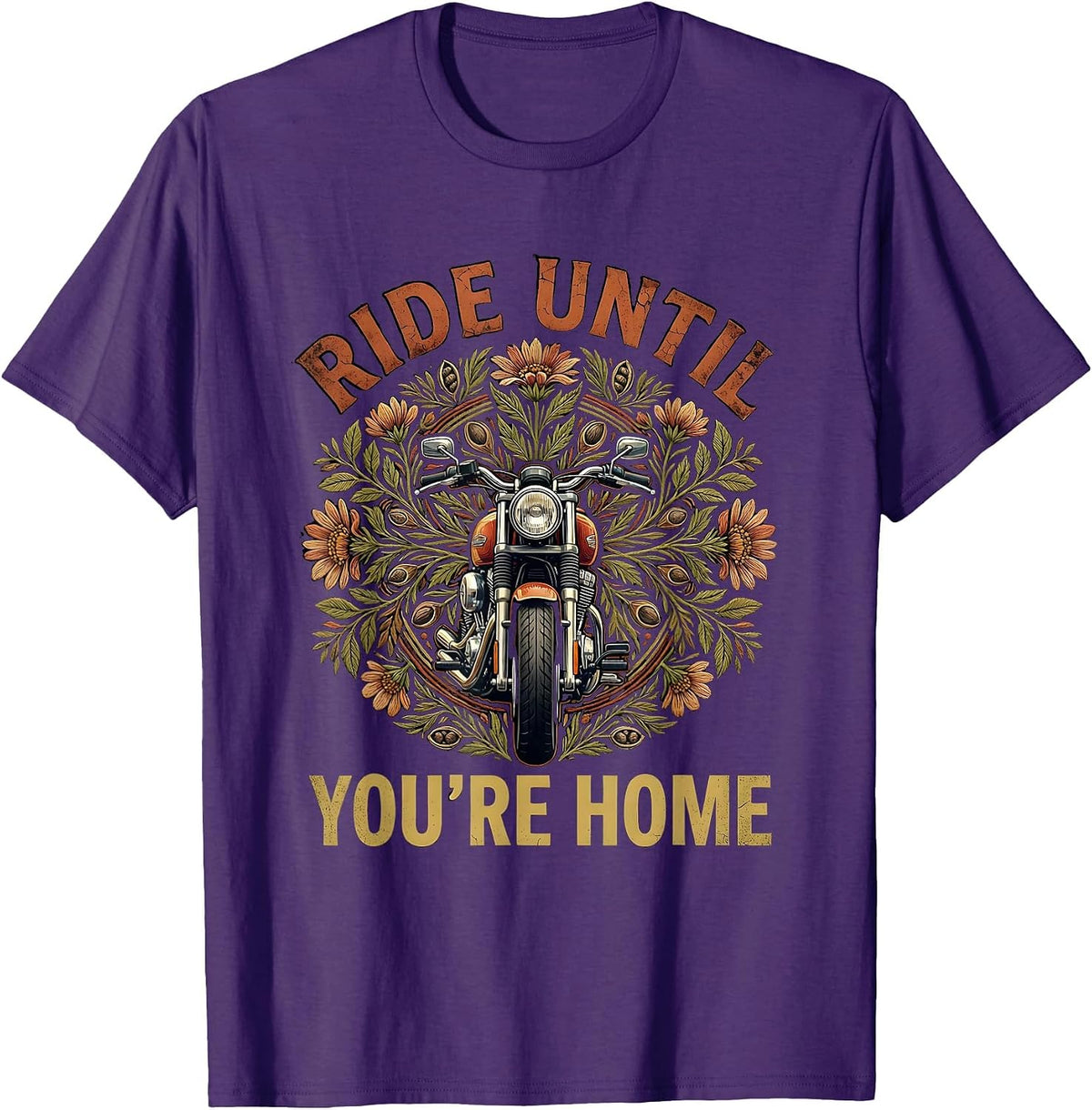 Ride Until You're Home Motorcycle Design T-Shirt - Purple
