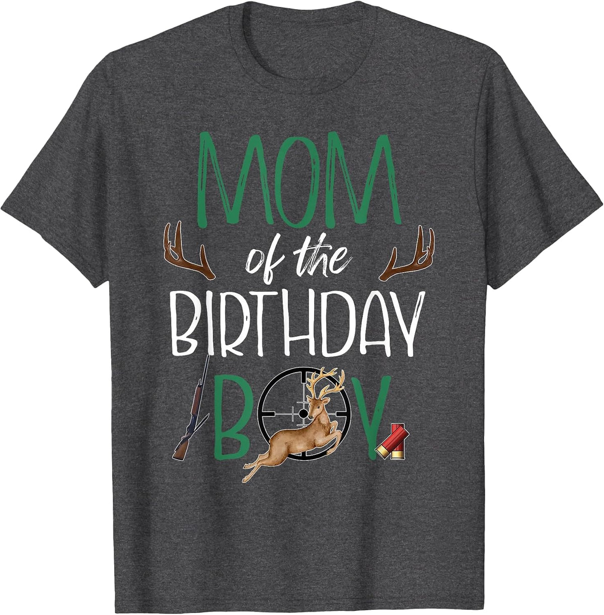 Mom of The Birthday Boy Big One Birthday Deer Hunter T-Shirt - Dark Heather Grey