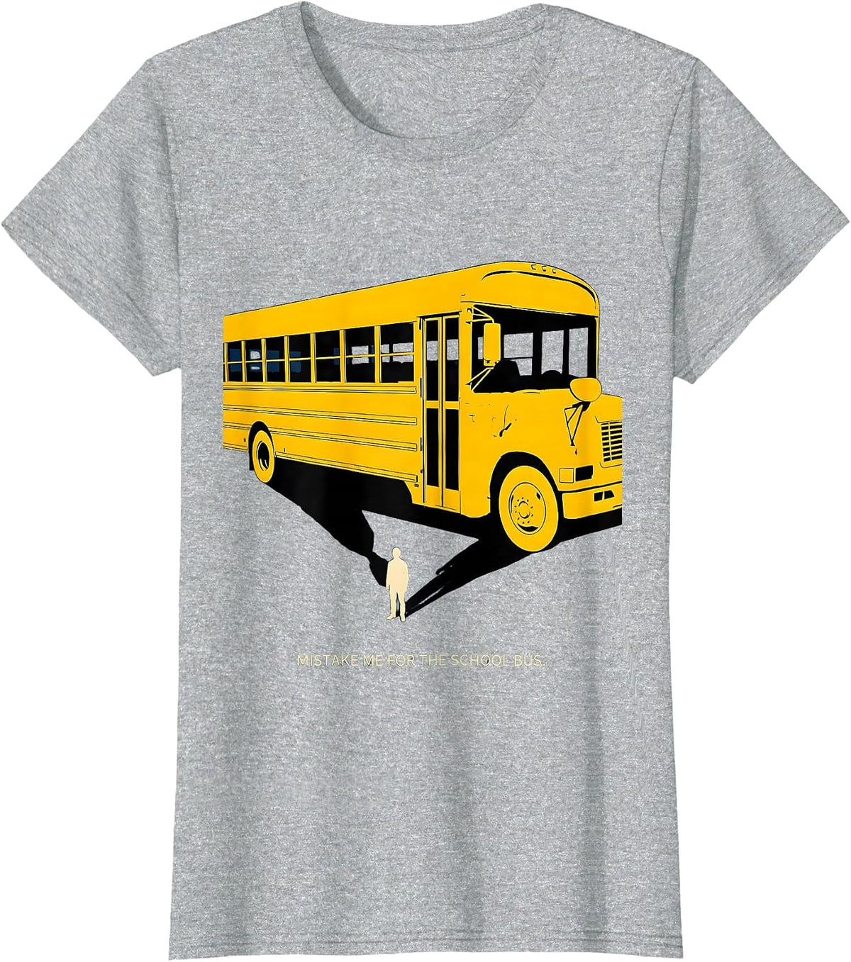 Mistake Me For The School Bus Funny Bus Driver Costume T-Shirt - Heather Grey