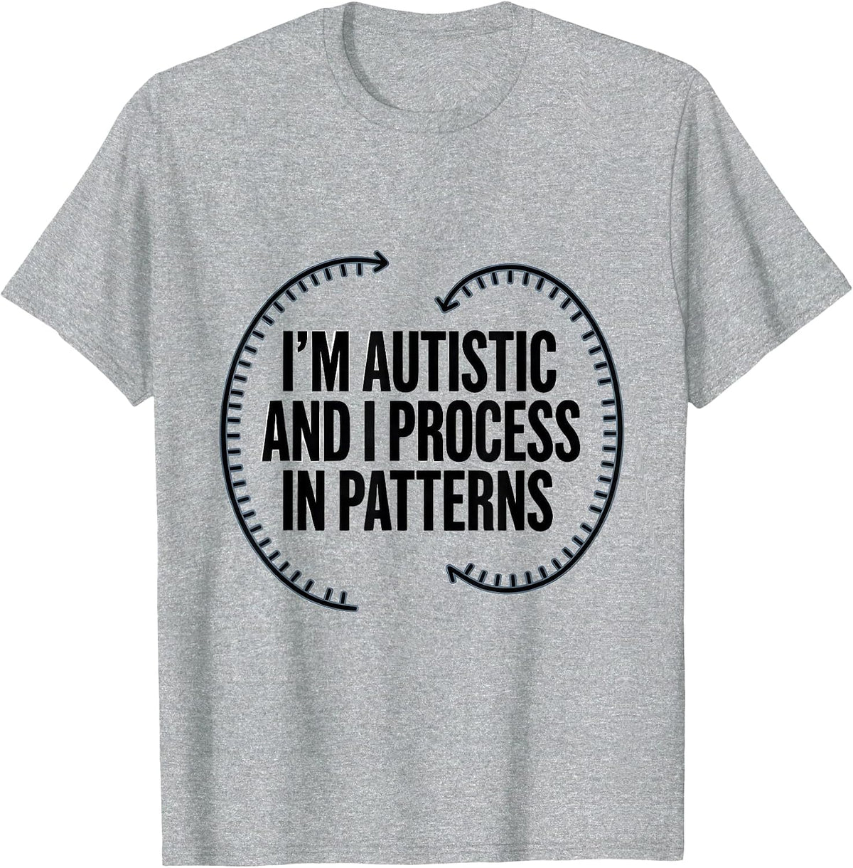 Men's I'm Autistic And I Process In Patterns Funny Autism T-Shirt - Heather Grey