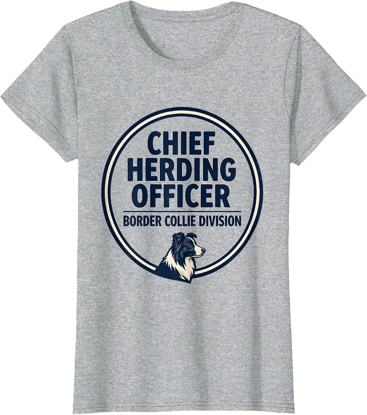 Women's Chief Herding Officer, Border Collie Division Funny T-Shirt - Heather Grey