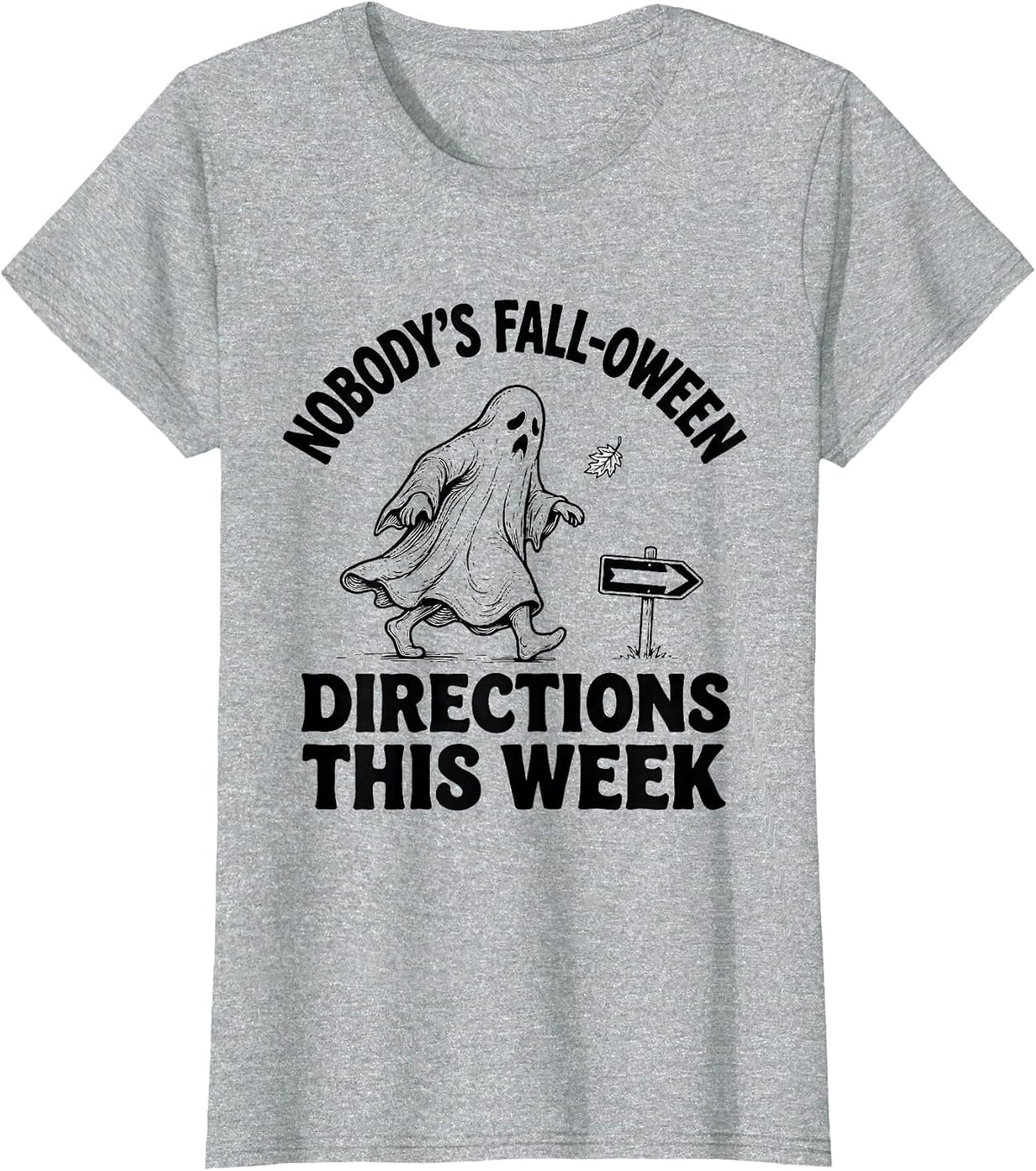 Women's Nobody's Fall-O-Ween Directions This Week Teacher T-Shirt - Heather Grey