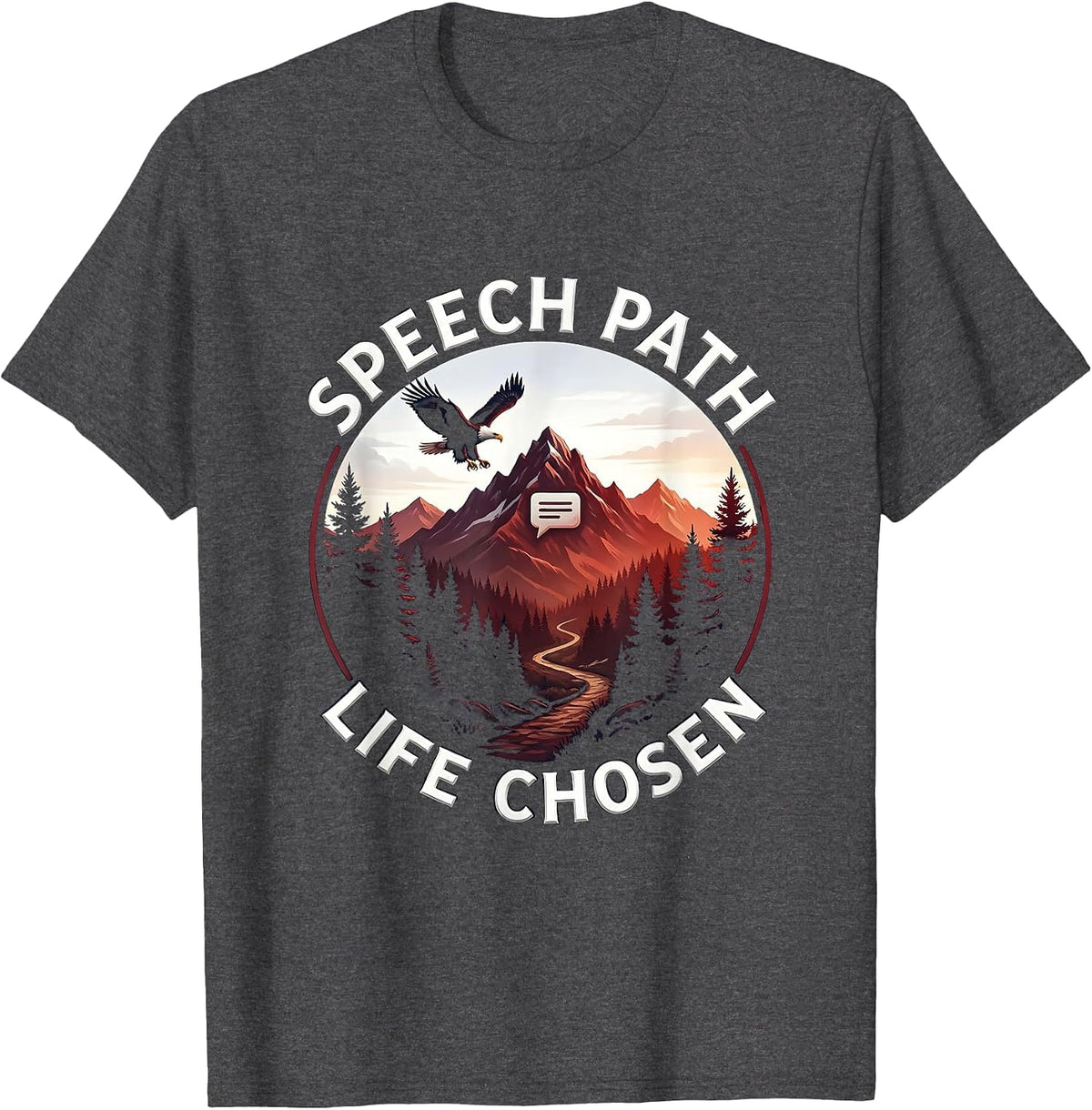 Speech Path Life Chosen SLP Graphic Design T-Shirt - Dark Heather Grey