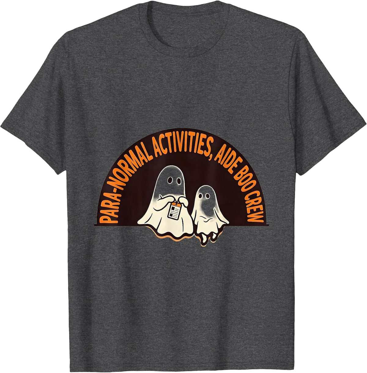 Men's Para-Normal Activities Aide Boo Crew SpEd Teacher Halloween T-Shirt - Dark Heather Grey