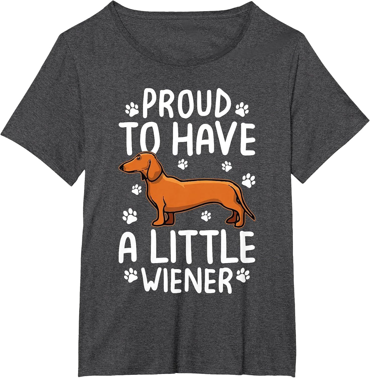 Proud to Have Little Wiener Dog Dachshund Funny Wiener Dog T-Shirt - Dark Heather Grey