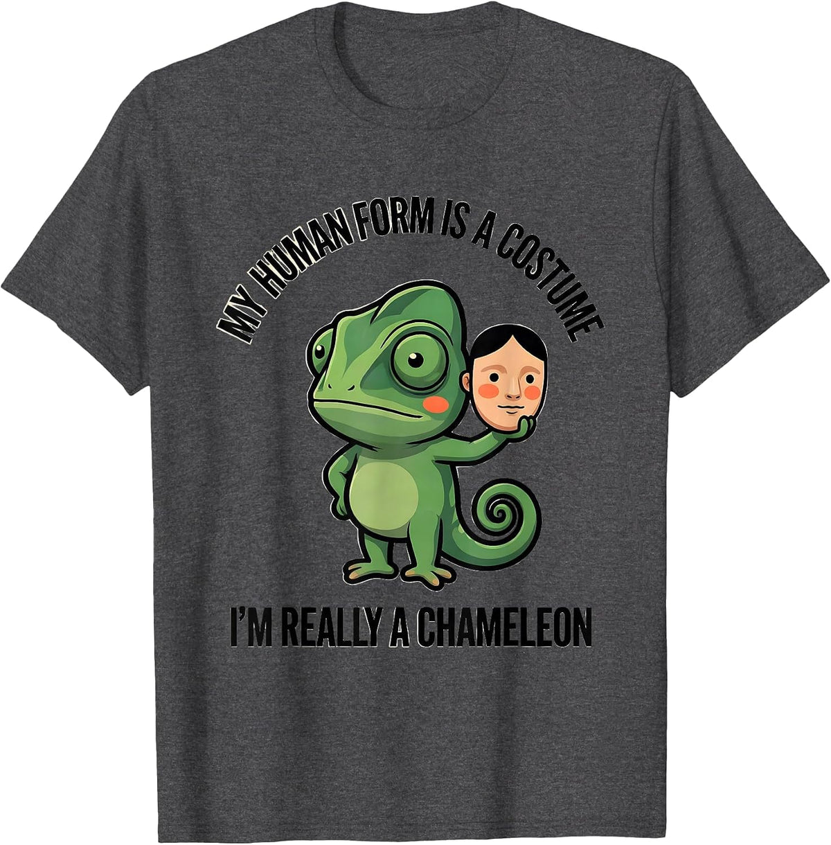 Men's My Human Form Is A Costume I'm Really A Chameleon Funny T-Shirt - Dark Heather Grey