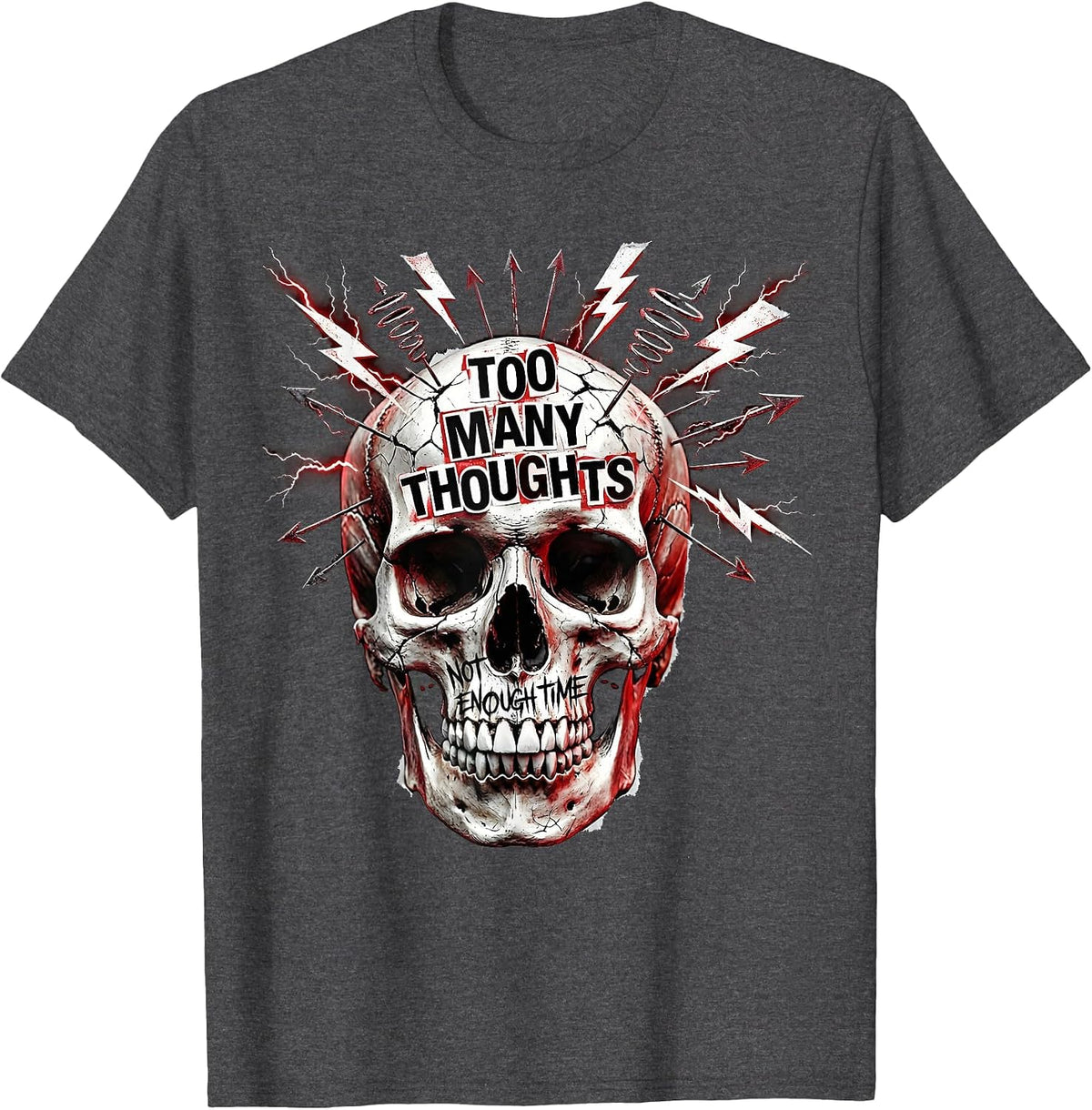 Too Many Thoughts Not Enough Time ADHD Design T-Shirt - Dark Heather Grey