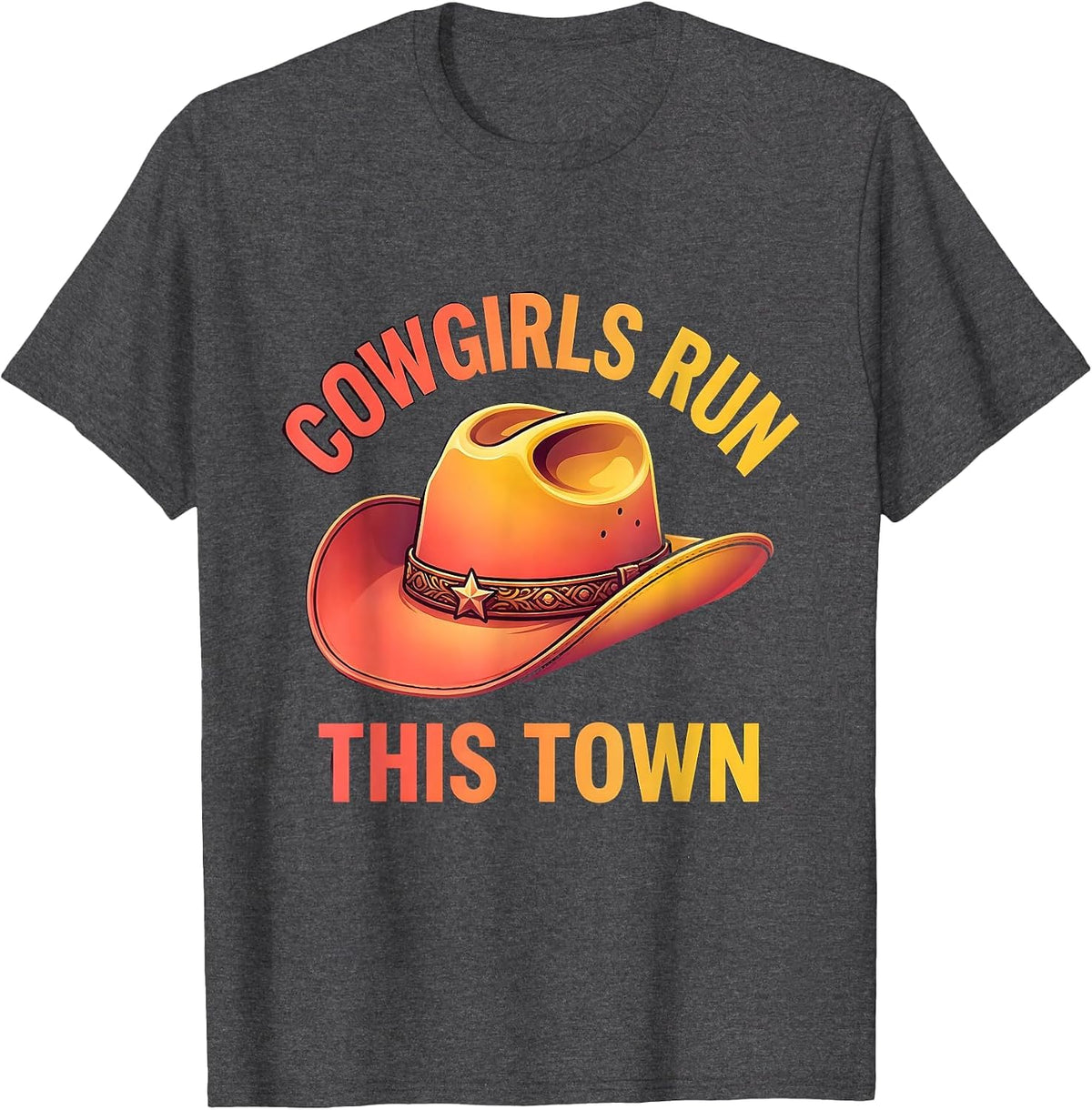 Cowgirls Run This Town Western Graphic Design T-Shirt - Dark Heather Grey