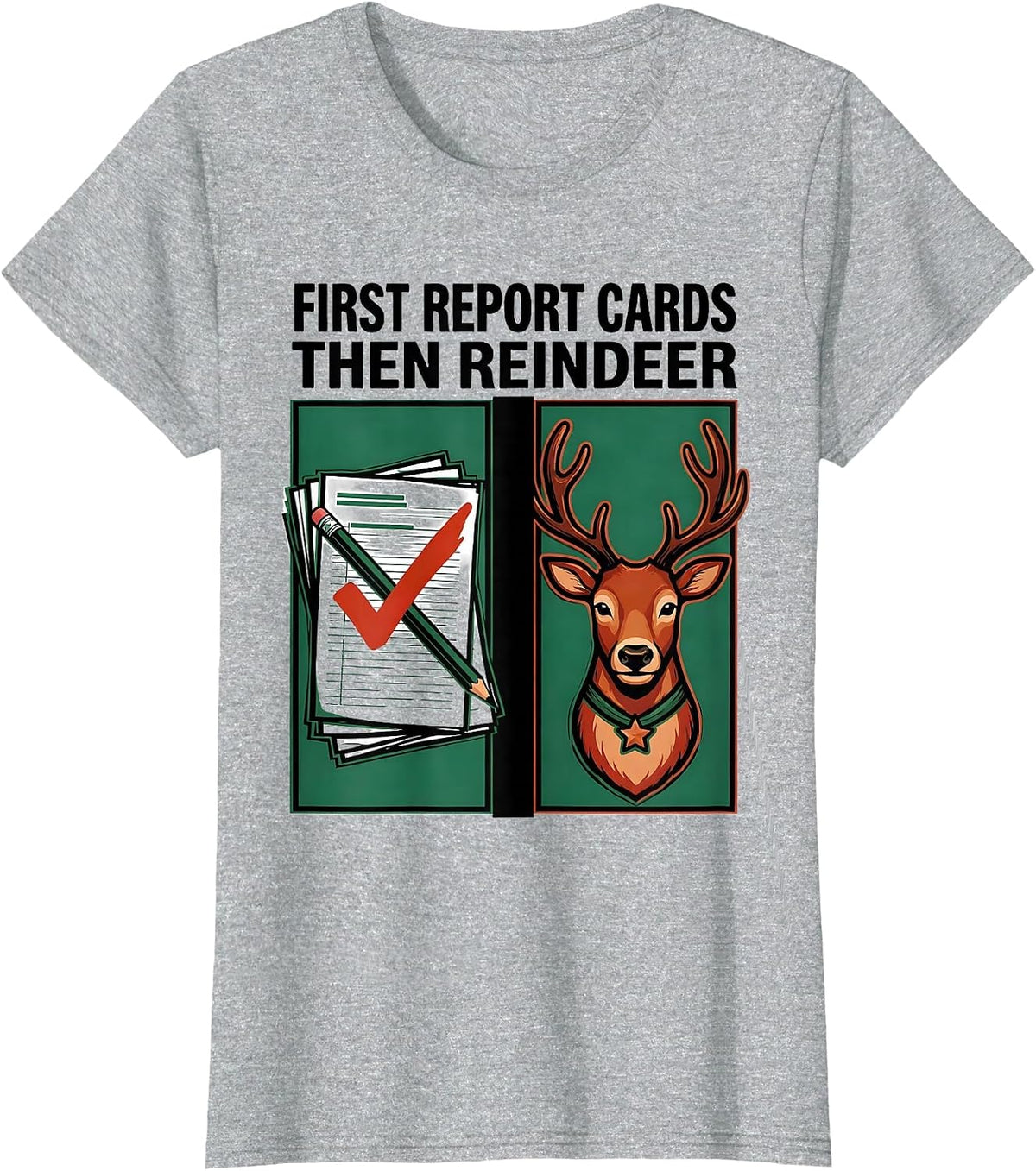 First Report Cards Then Reindeer Funny Teacher Christmas T-Shirt - Heather Grey
