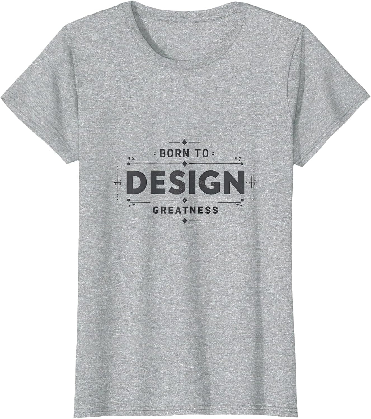 Born to Design Greatness Graphic Design T-Shirt - Heather Grey