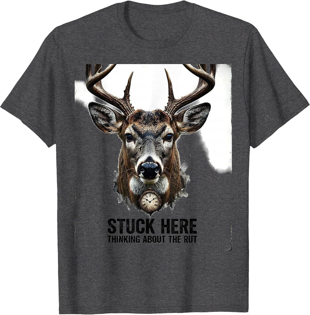 Stuck Here Thinking About The Rut Distressed Deer Hunter Dad T-Shirt - Dark Heather Grey