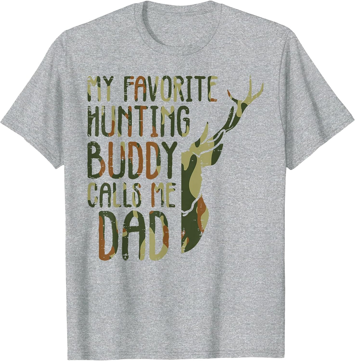 Camo Favorite Hunting Buddy Calls Me Dad Deer Hunter T-Shirt Tee for Men - Heather Grey