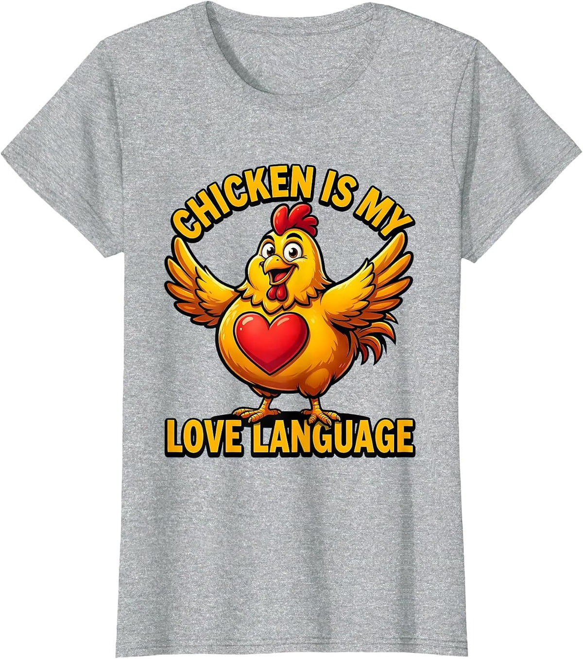 Chicken Is My Love Language Poultry Design T-Shirt - Heather Grey