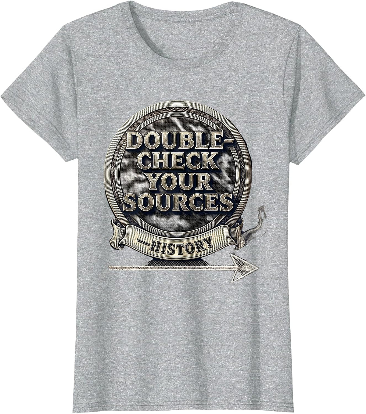 Double-Check Your Sources Funny History Teacher T-Shirt - Heather Grey