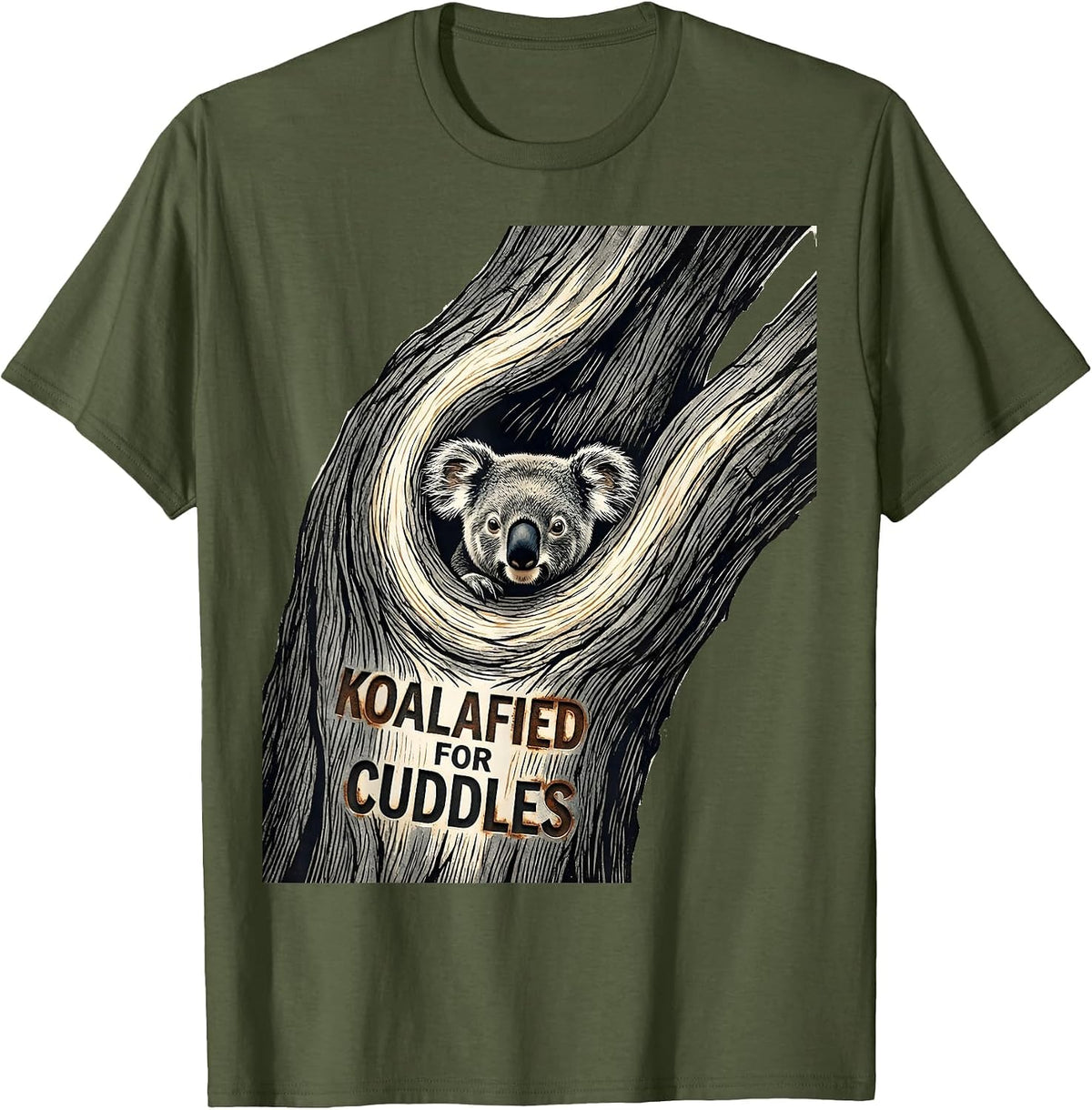Koalafied For Cuddles Funny Koala Lover Cute Animal Humor T-Shirt - Olive Green