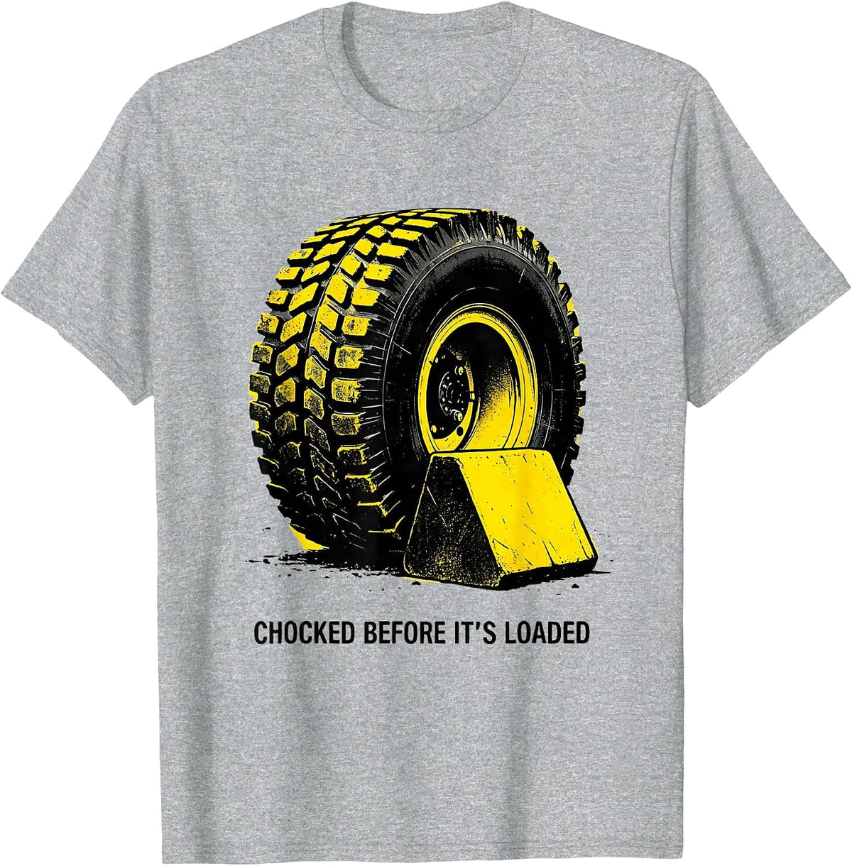 Men's Chocked Before It's Loaded Funny School Bus Driver Gift T-Shirt - Heather Grey