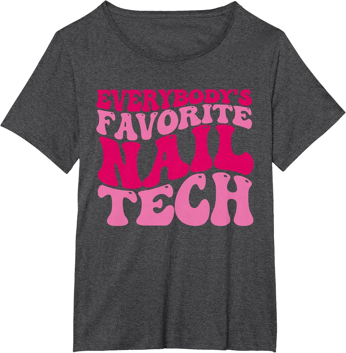 Everybody's Favorite Nail Tech Funny Nail Tech Retro Groovy T-Shirt - Dark Heather Grey