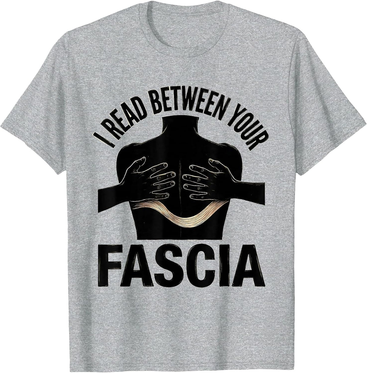 Men's I Read Between Your Fascia Funny Physical Therapist Massage T-Shirt - Heather Grey