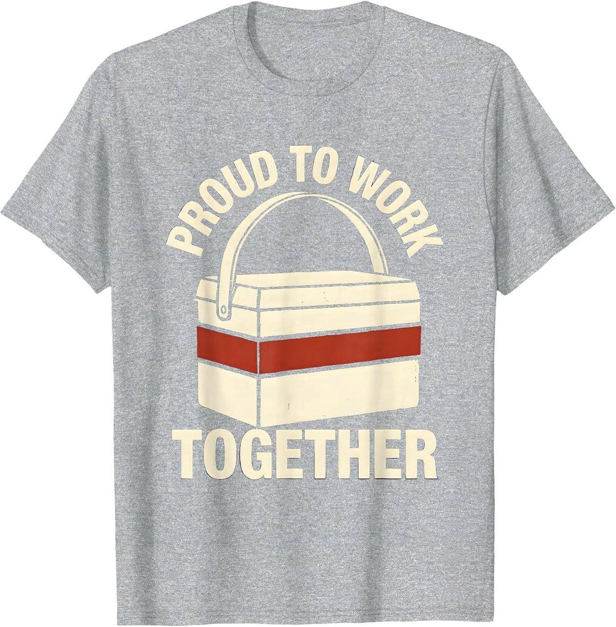 Men's Proud To Work Together Stencil Graphic Union Worker Labor T-Shirt - Heather Grey