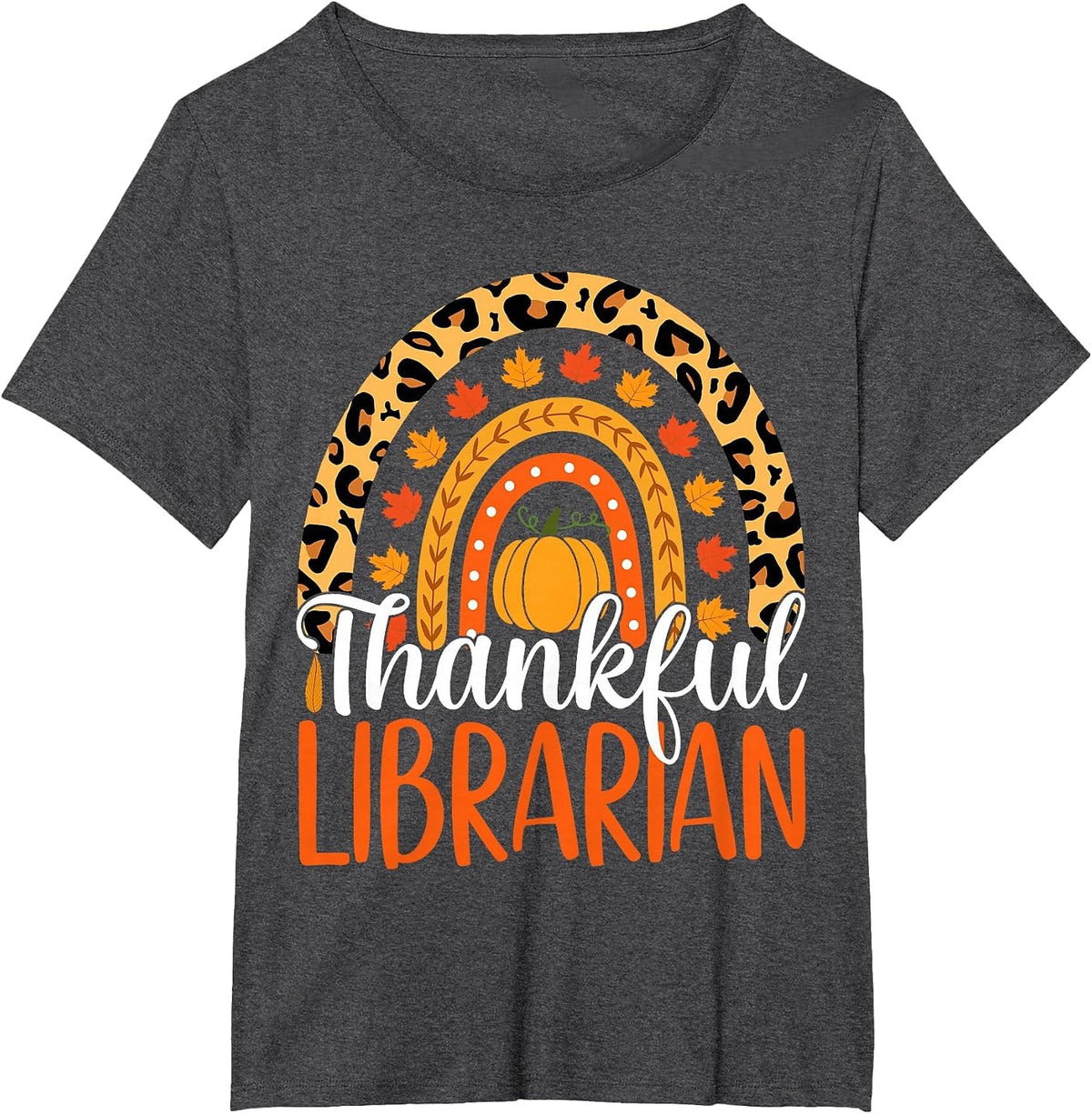 Thankful Librarian Rainbow Fall Librarian Thanksgiving T-Shirt - Dark Heather Grey
