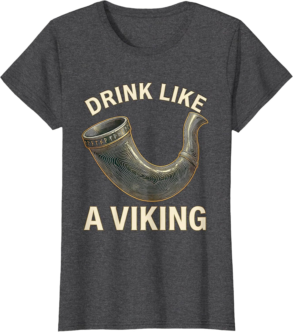 Women's Drink Like a Viking Norse Warrior Design T-Shirt - Dark Heather Grey