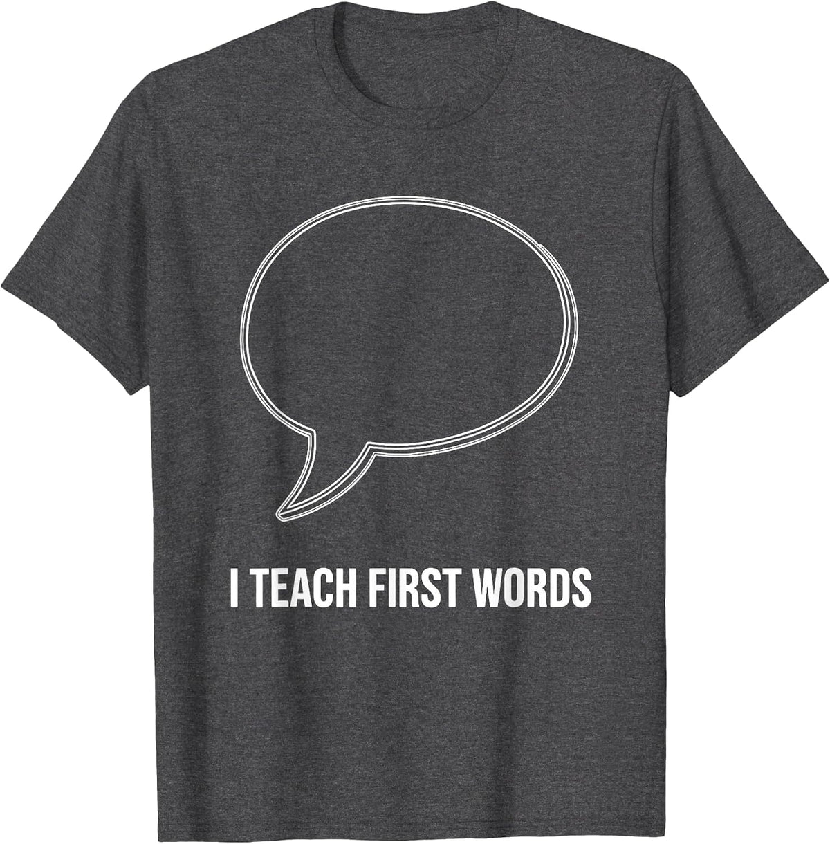 I Teach First Words Retro Humor ABA Therapist RBT Behavior T-Shirt - Dark Heather Grey