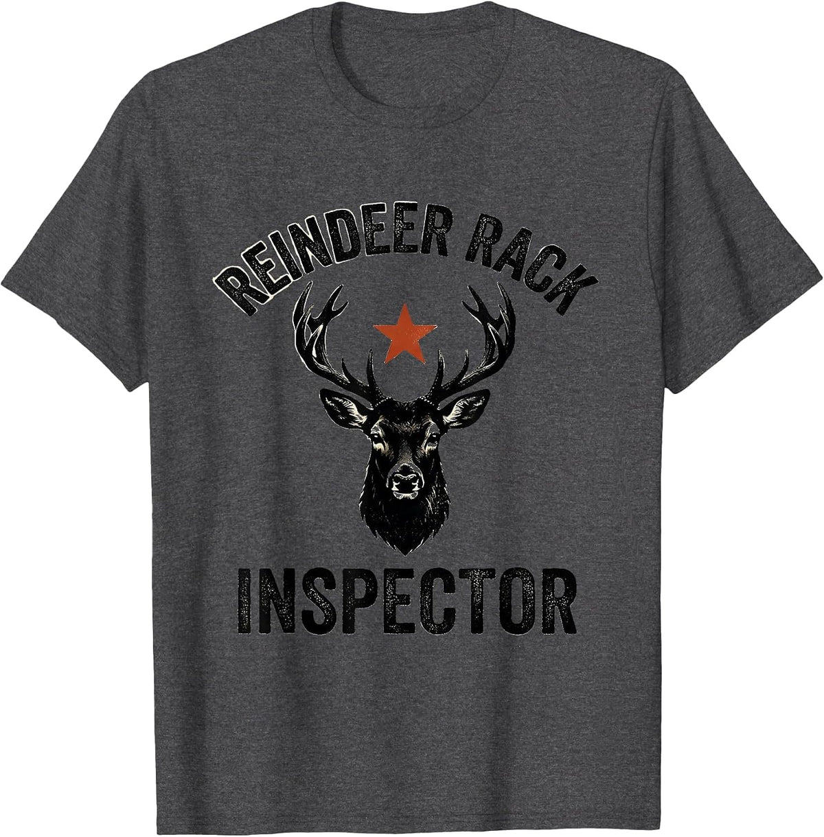Reindeer Rack Inspector Funny Christmas Deer Hunter Hunting T-Shirt - Dark Heather Grey