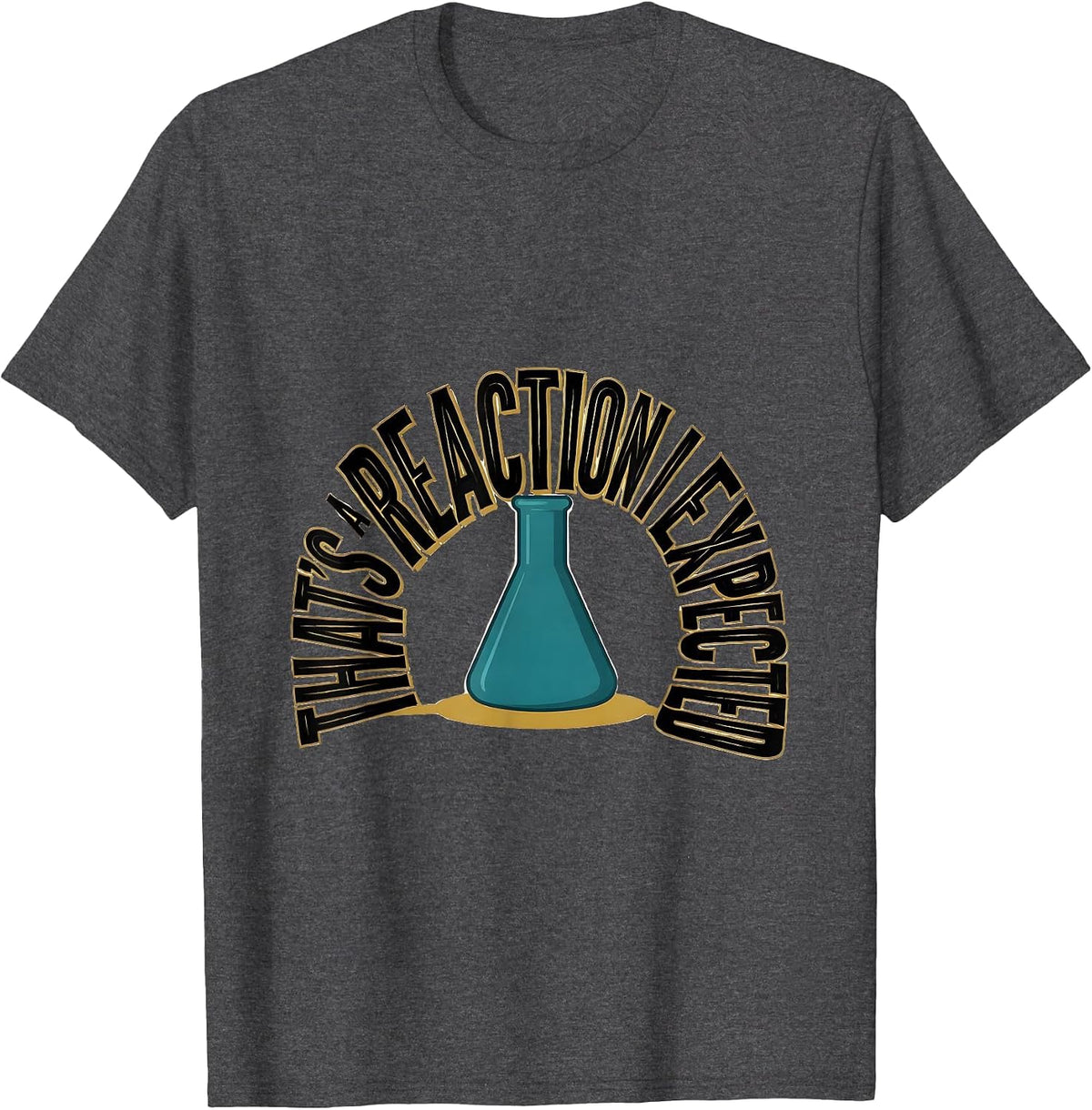 That's A Reaction I Expected Funny Sarcastic Teacher Back T-Shirt - Dark Heather Grey