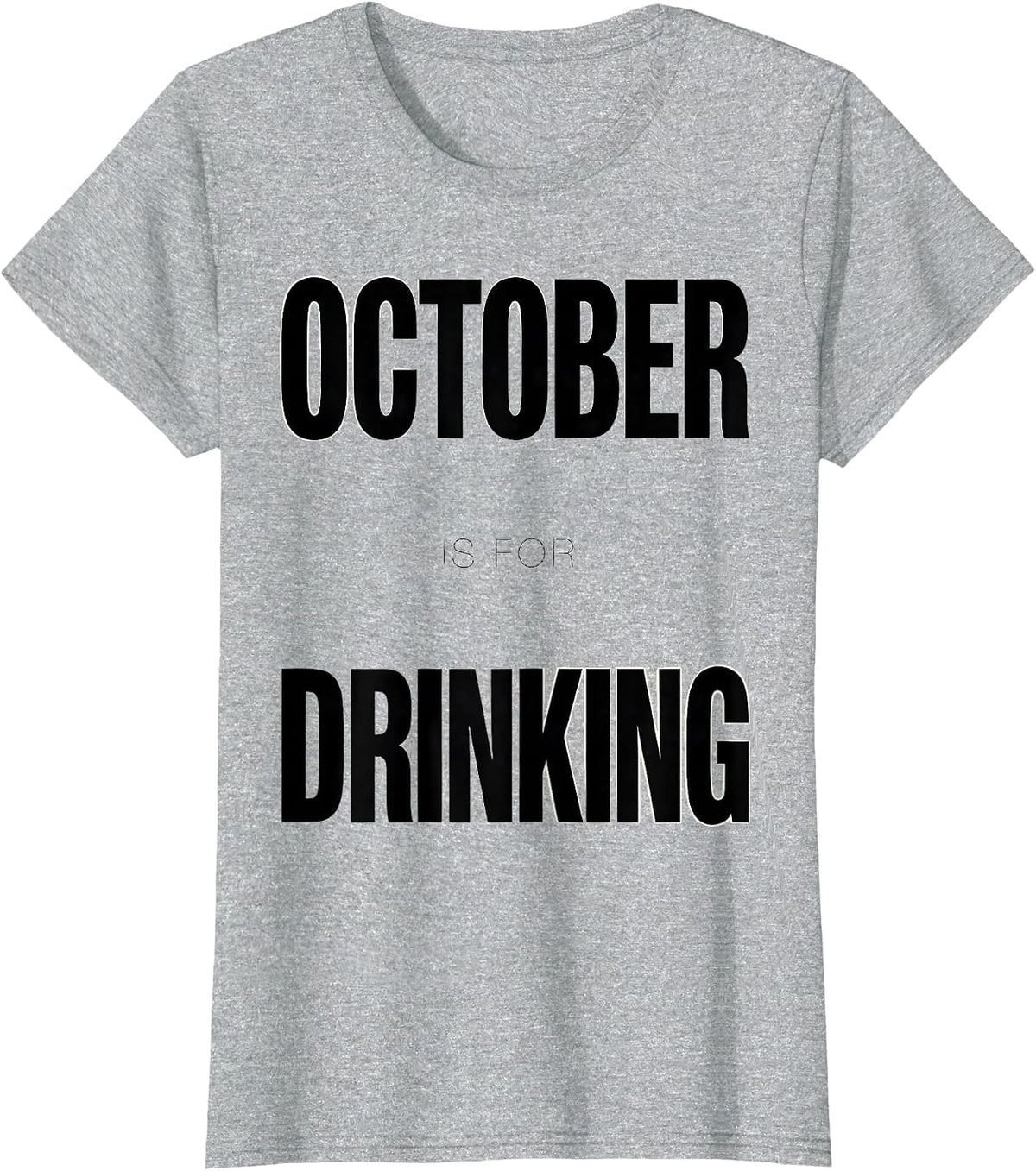 October Is For Drinking Oktoberfest Design T-Shirt - Heather Grey