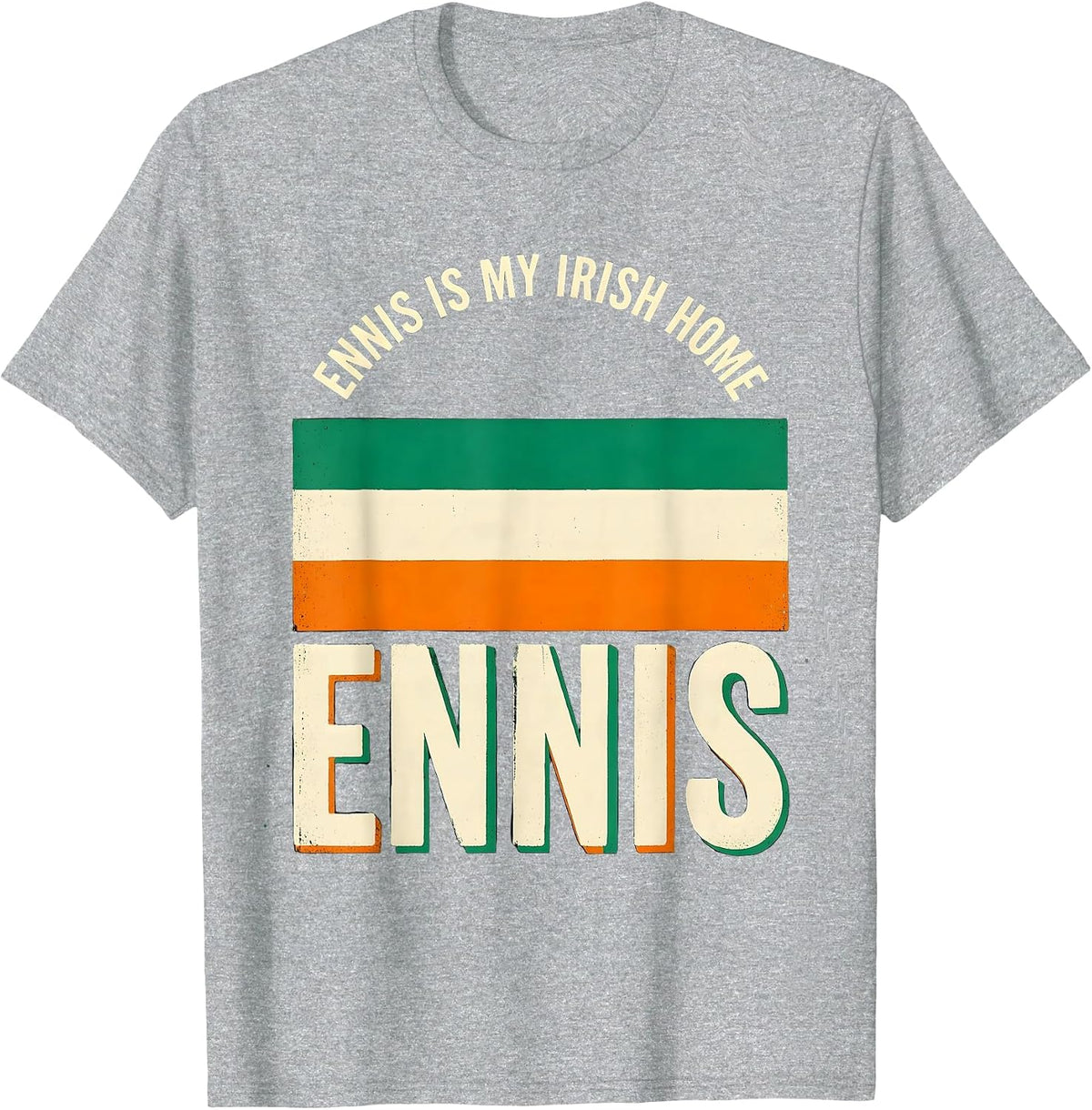Men's Ennis Is My Irish Home Screenprint Irish Heritage St T-Shirt - Heather Grey