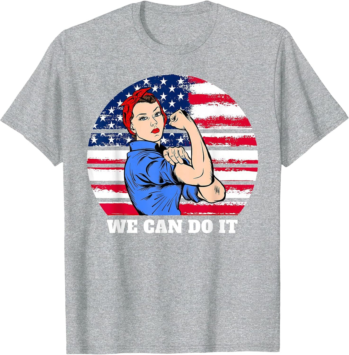 Feminist Rosie The Riveter Patriotic USA Flag 4th of July T-Shirt - Heather Grey