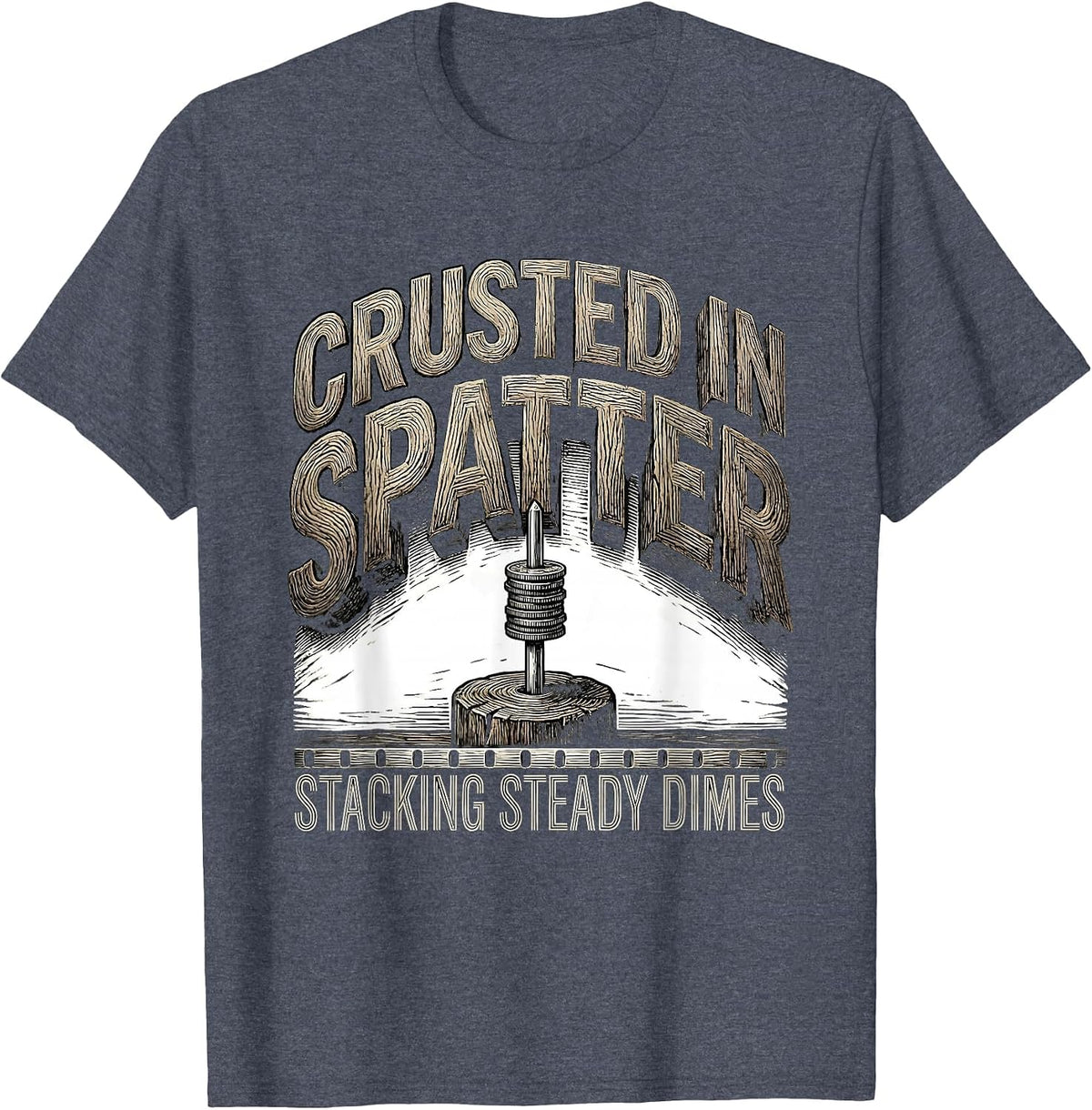 Crusted In Spatter, Stacking Steady Dimes Welder T-Shirt - Heather Blue