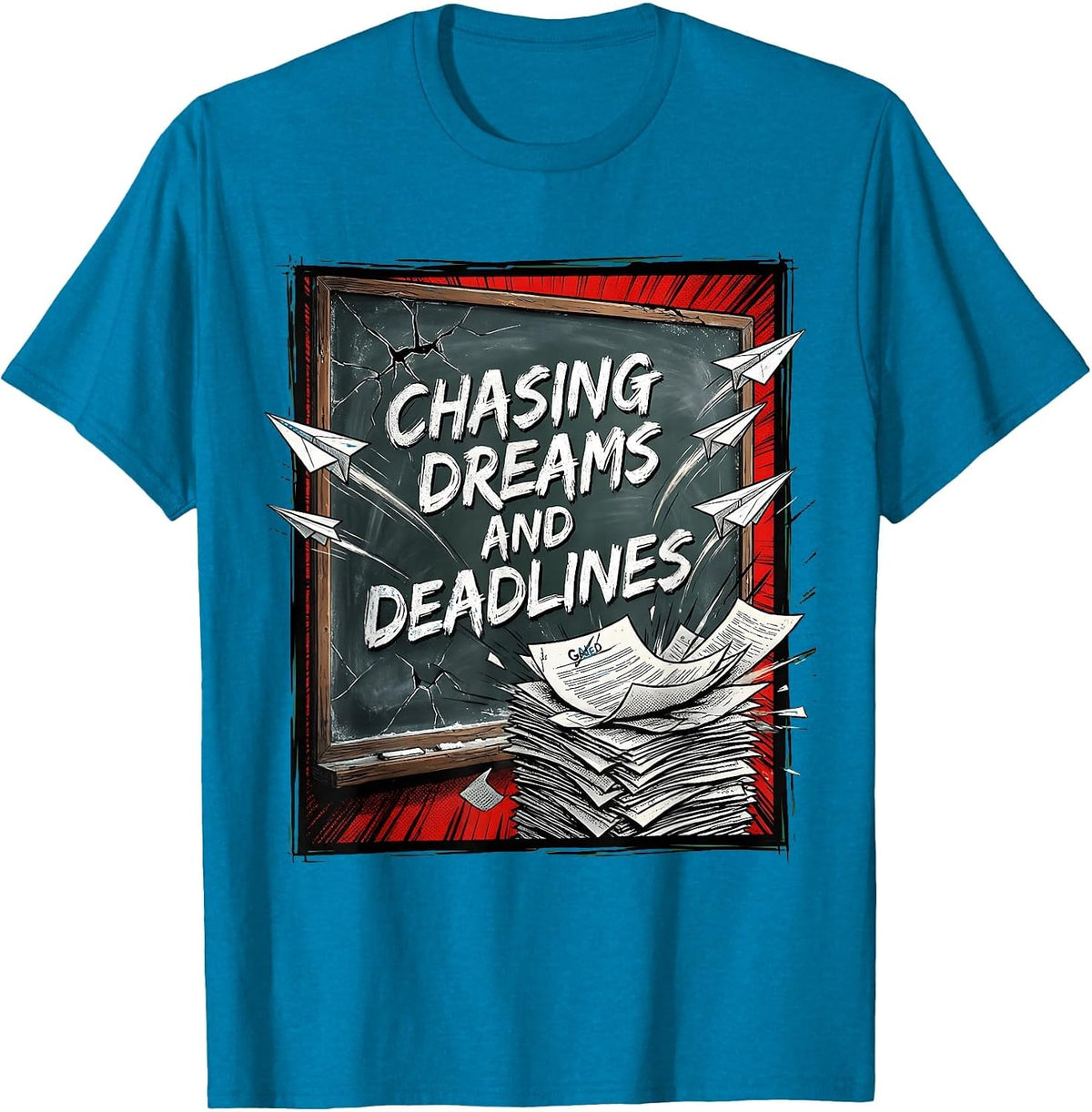 Chasing Dreams and Deadlines Middle School Teacher T-Shirt - Sapphire Blue