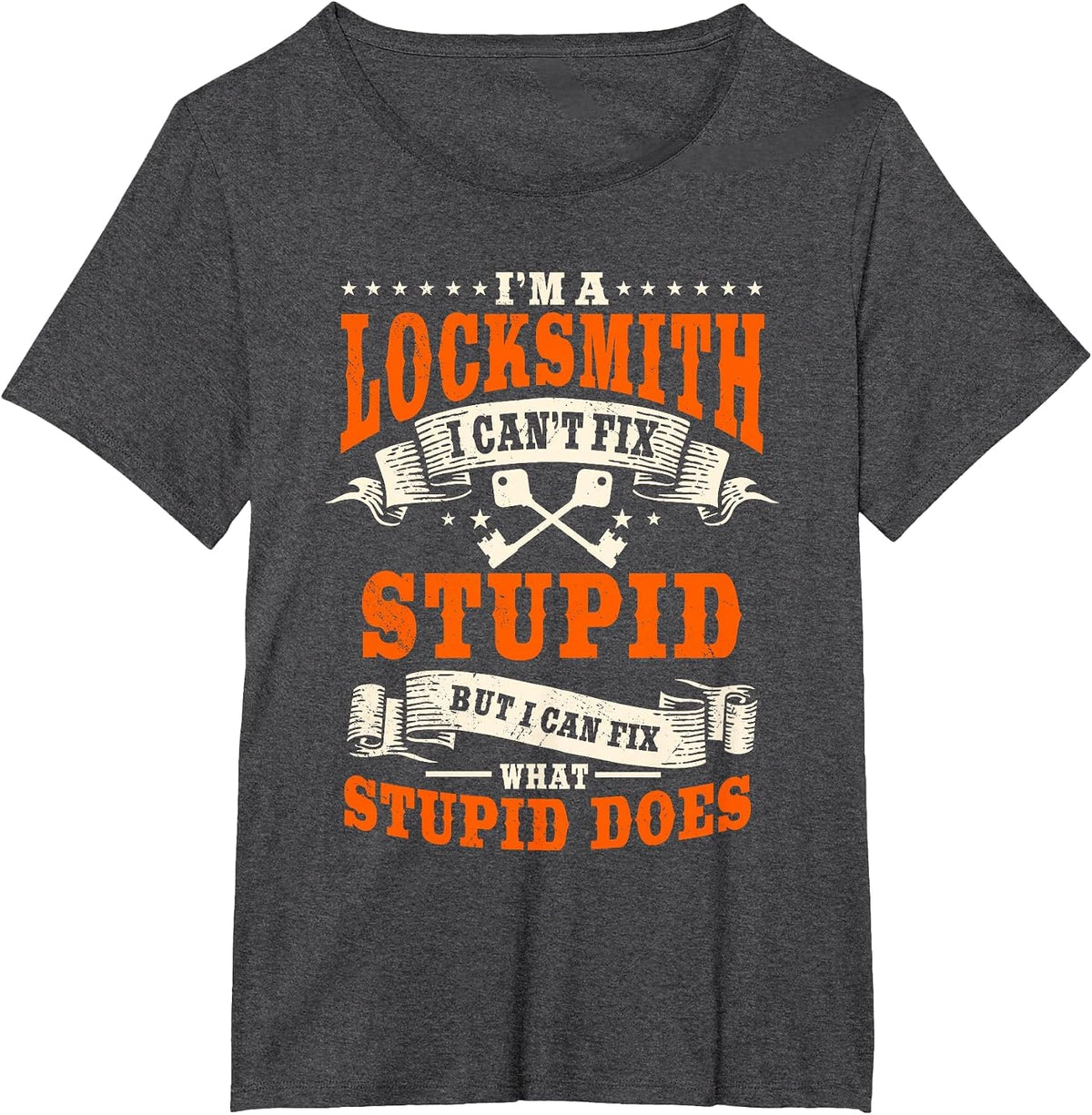 Locksmith Key Maker Lock Picker Technician Can't Fix Stupid T-Shirt - Dark Heather Grey