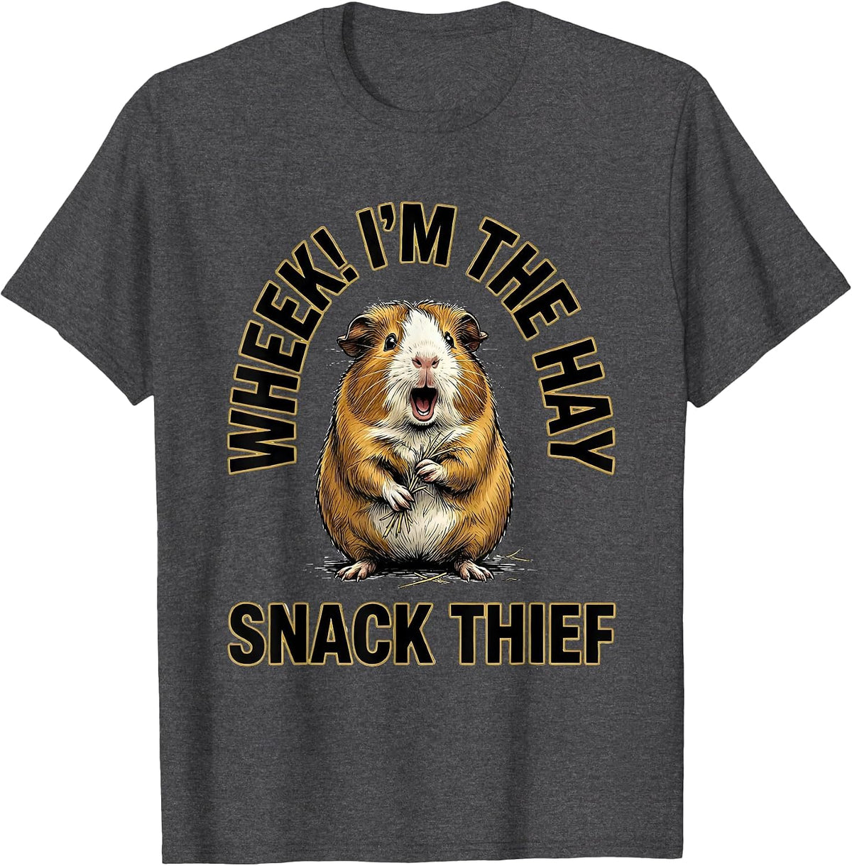 Wheek! I'm The Hay Snack Thief Funny Guinea Pig Pet Lover T-Shirt - Dark Heather Grey