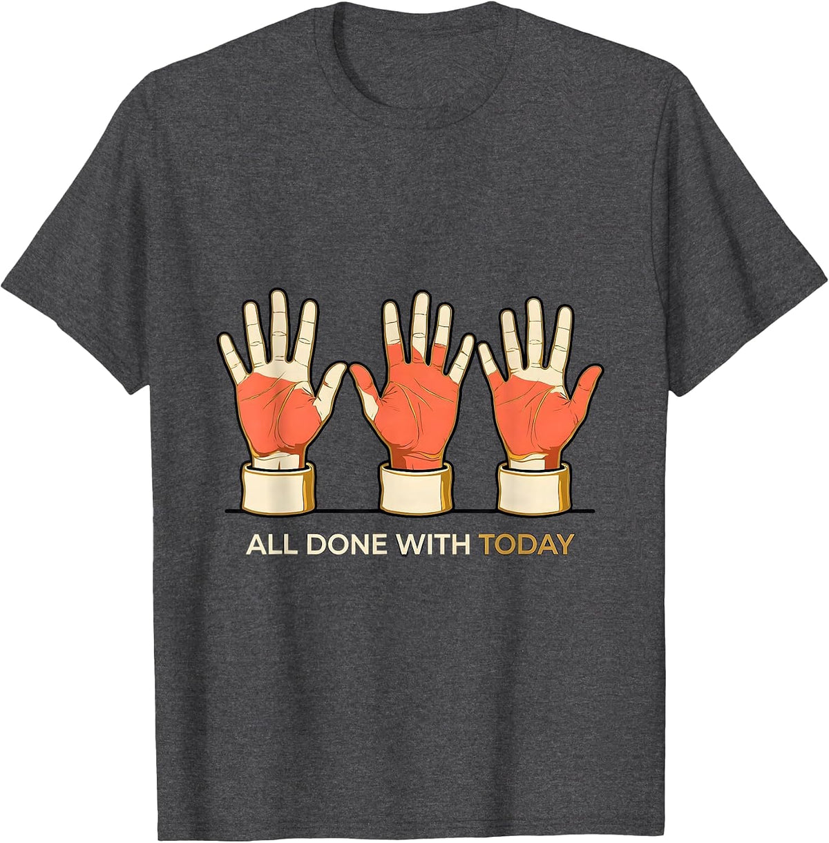 Men's All Done With Today Flat Outlined ASL Sign Language Teacher T-Shirt - Dark Heather Grey