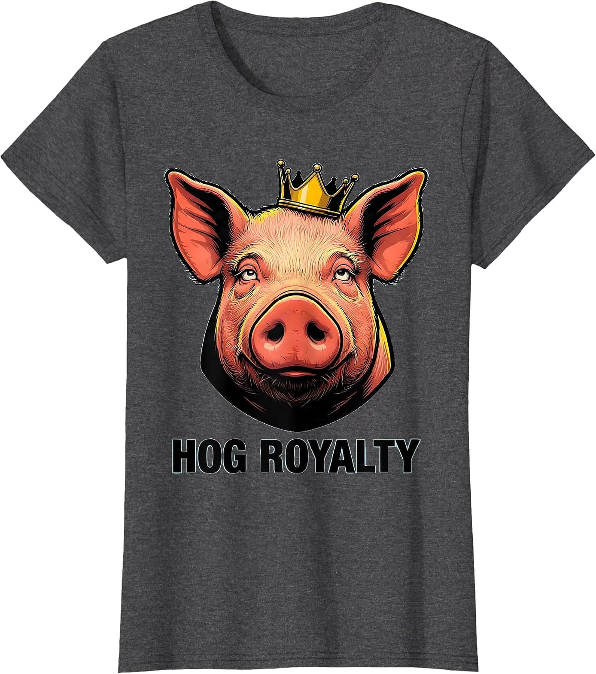 Women's Hog Royalty Funny Farm Animal Cartoon Pig Lover Humor T-Shirt - Dark Heather Grey