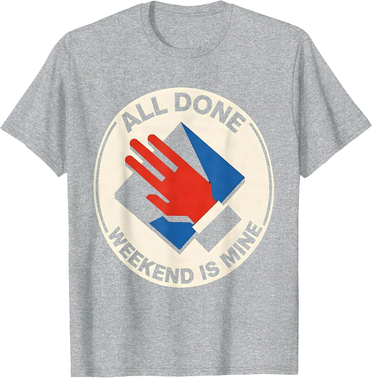 Men's All Done Weekend Is Mine Bauhaus Modernist ASL Teacher T-Shirt - Heather Grey