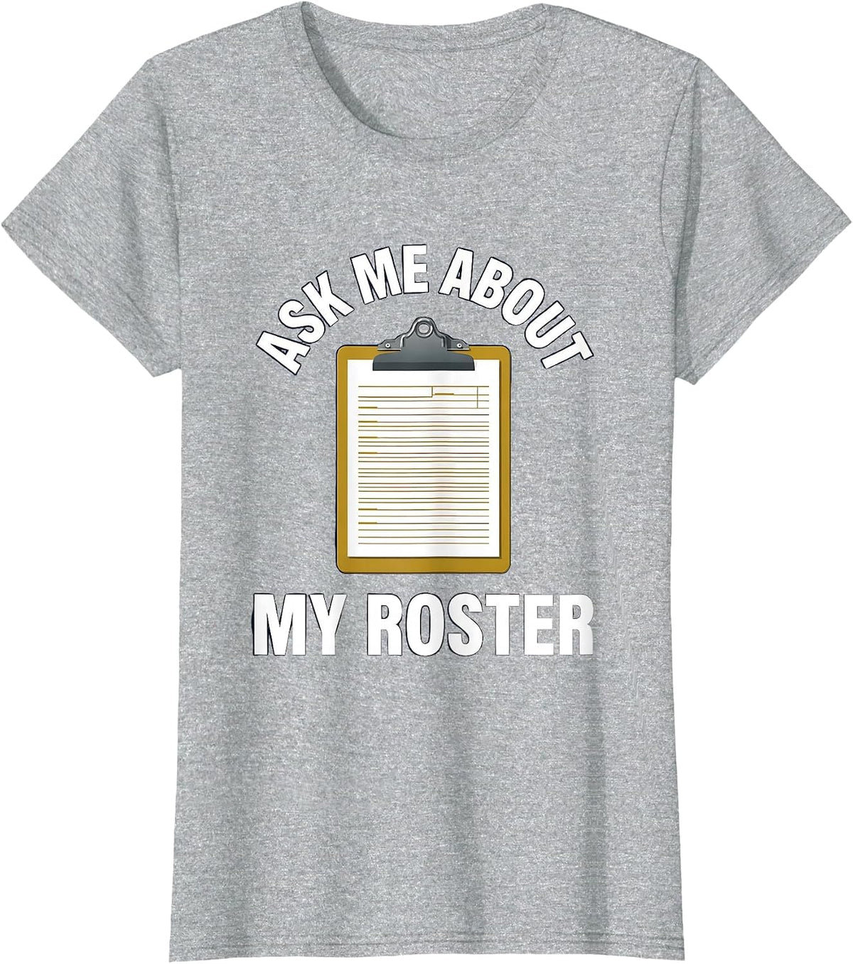 Ask Me About My Roster Middle School Teacher T-Shirt - Heather Grey