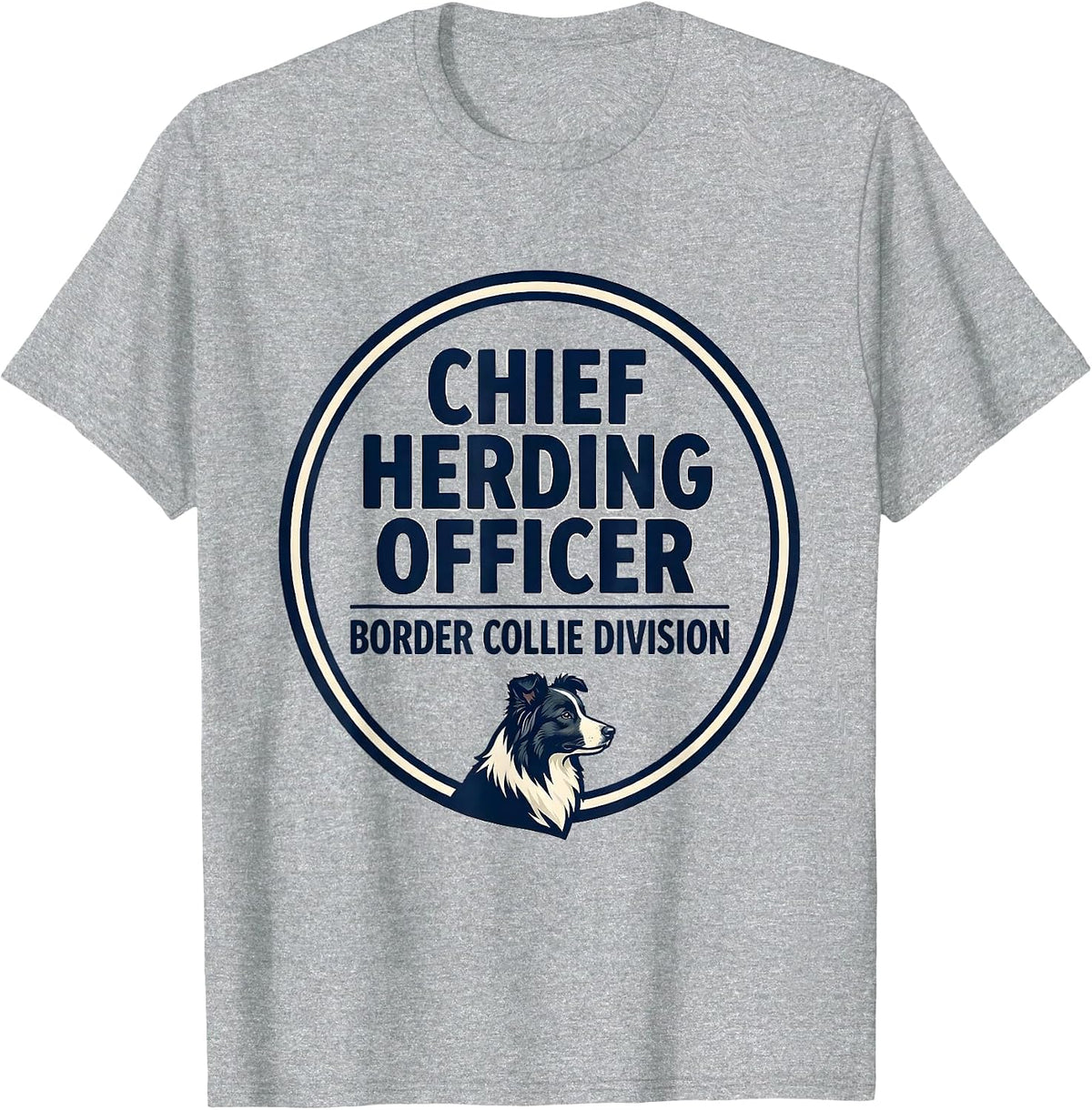 Men's Chief Herding Officer, Border Collie Division Funny T-Shirt - Heather Grey