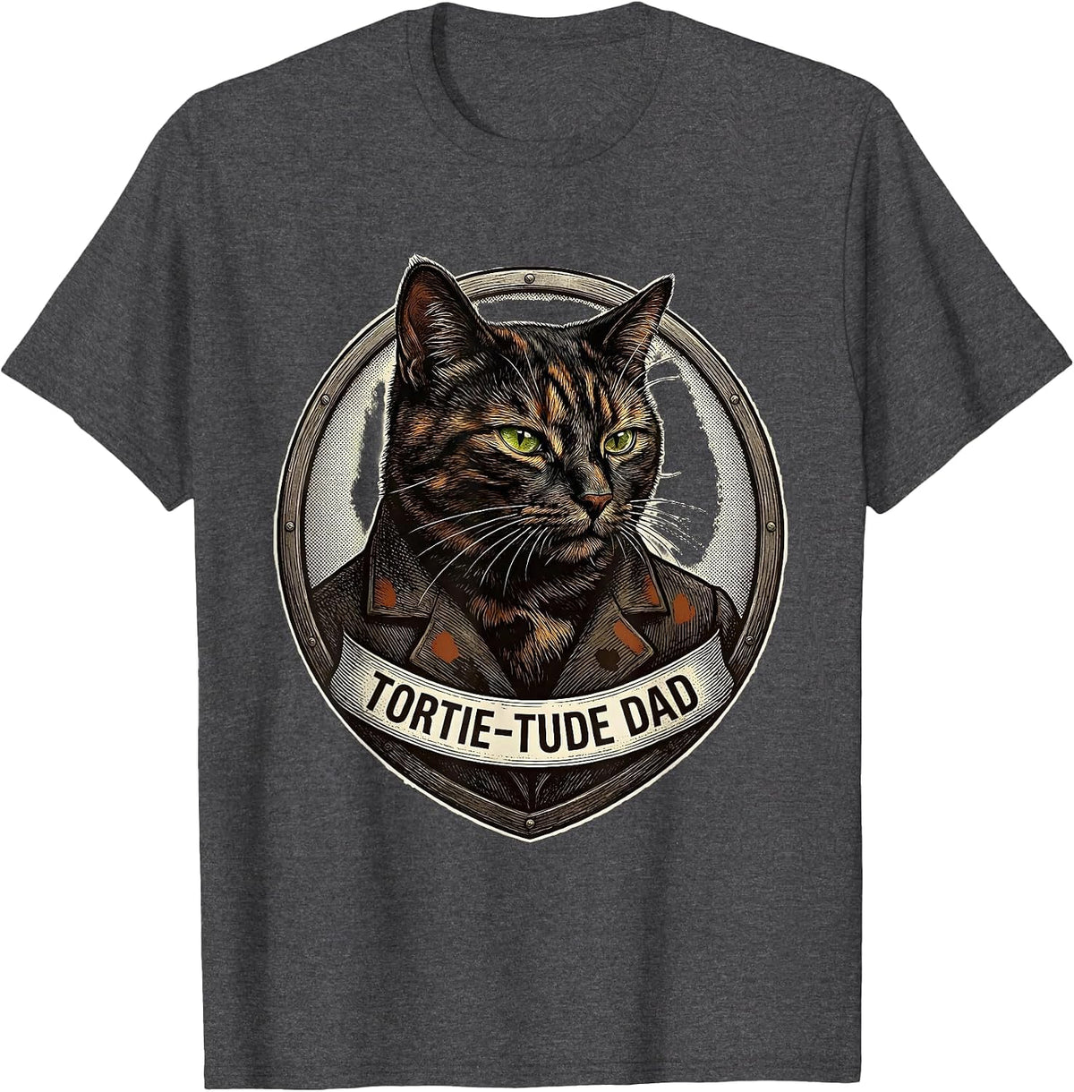 Tortie-Tude Dad Funny Tortie Cat Owner Pet Lover Humor T-Shirt - Dark Heather Grey
