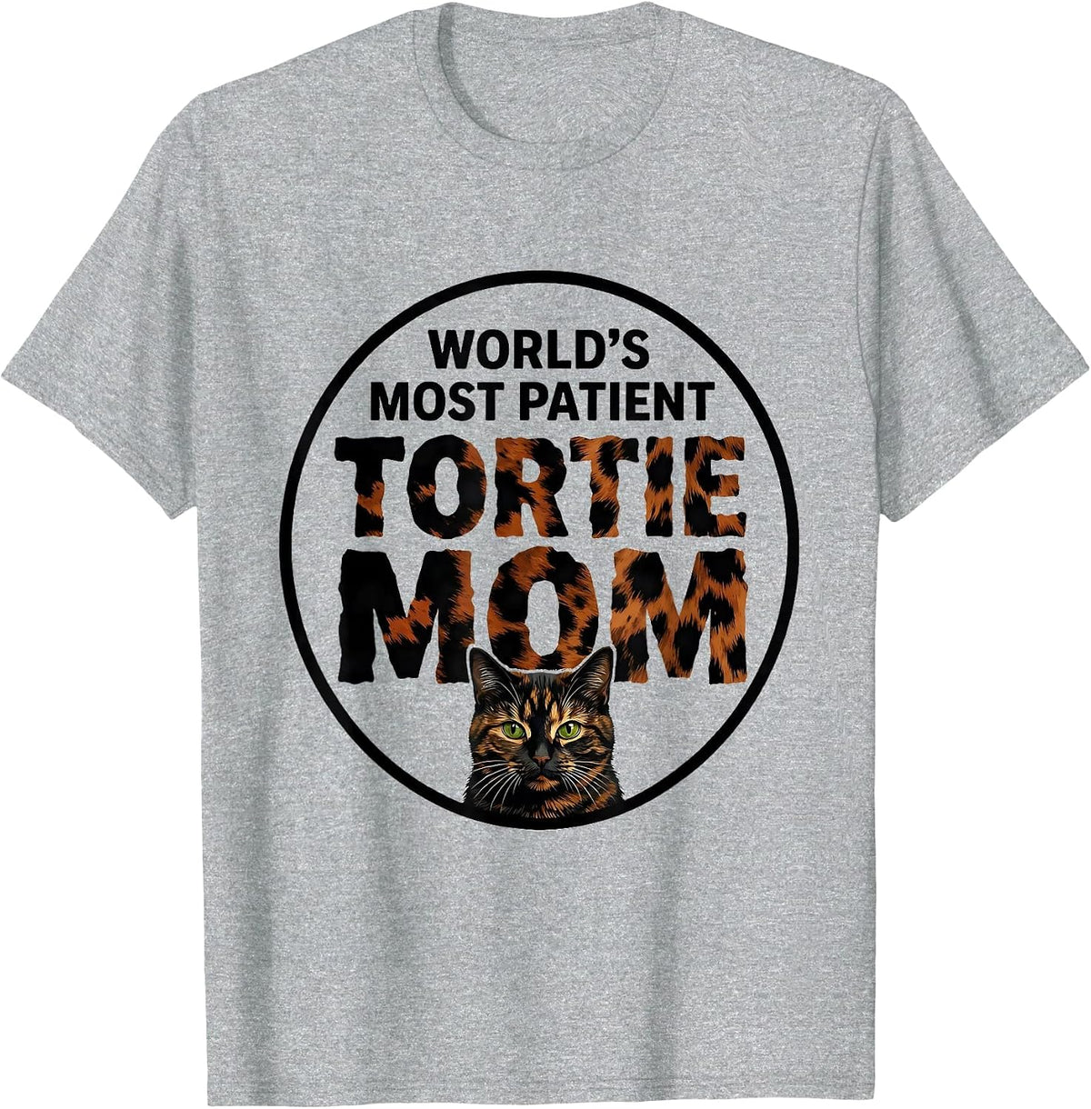 Men's World's Most Patient Tortie Mom Funny Cat Owner Humor T-Shirt - Heather Grey
