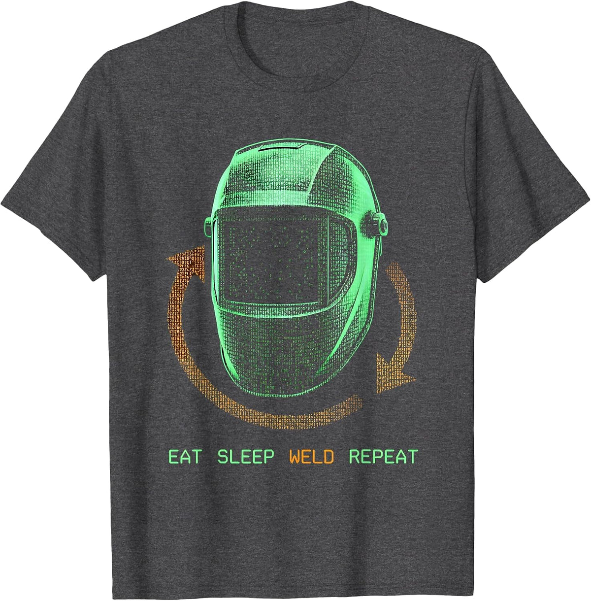 Eat Sleep Weld Repeat Funny Welding Hobbyist Gift Idea T-Shirt - Dark Heather Grey