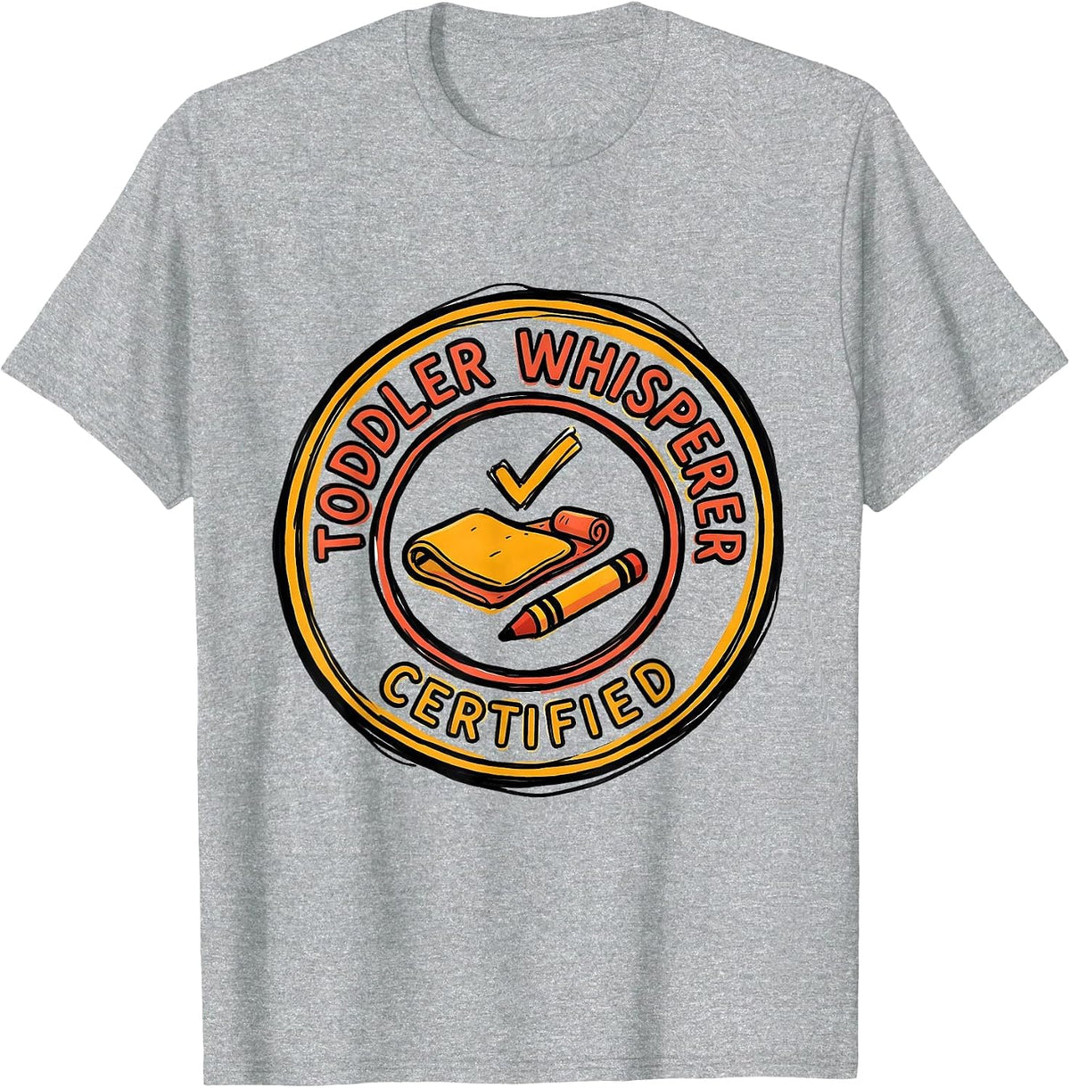 Men's Toddler Whisperer Certified Funny Daycare Teacher Childcare T-Shirt - Heather Grey
